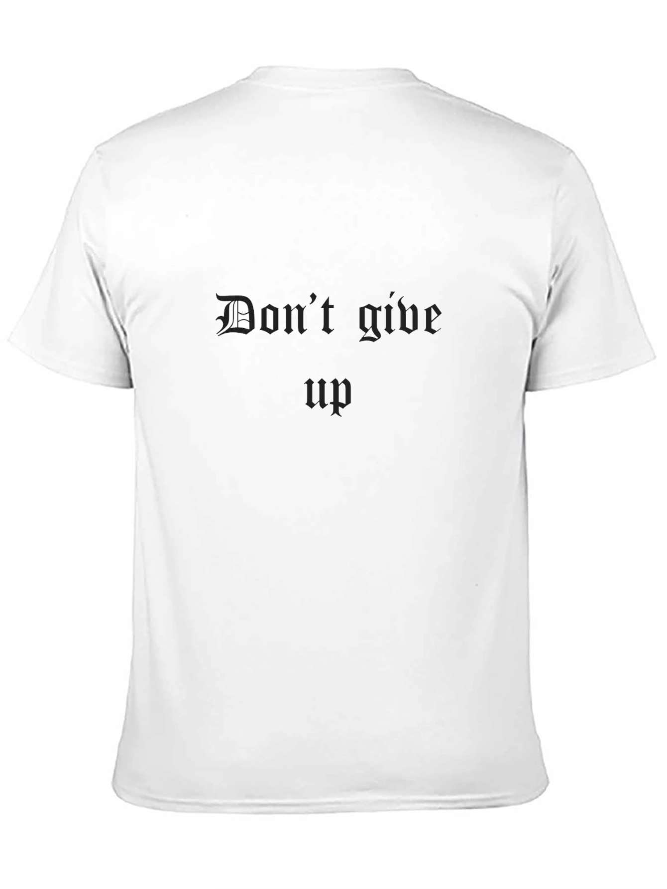 Dont Give Up Black Graphic Tee - Motivational T-Shirt