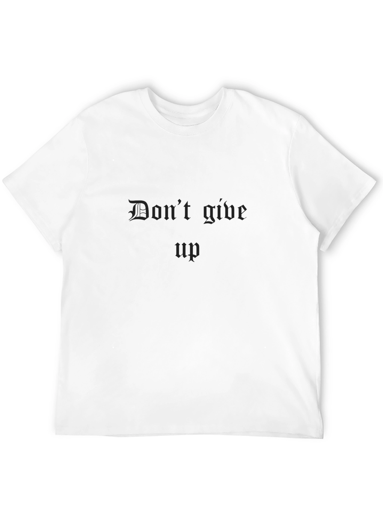 Dont Give Up Black Graphic Tee - Motivational T-Shirt