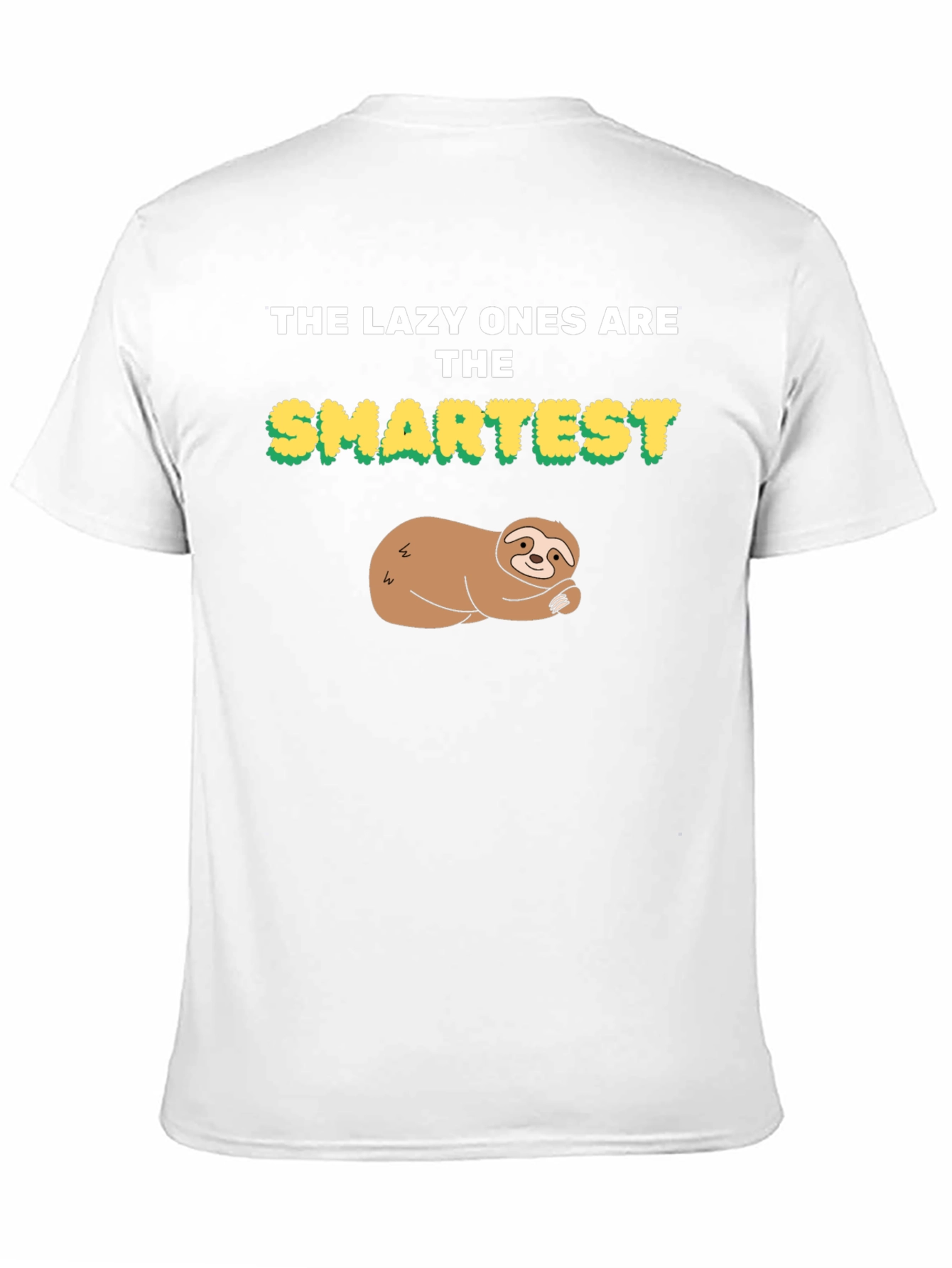 Lazy Ones Are the Smartest Sloth Graphic Tee