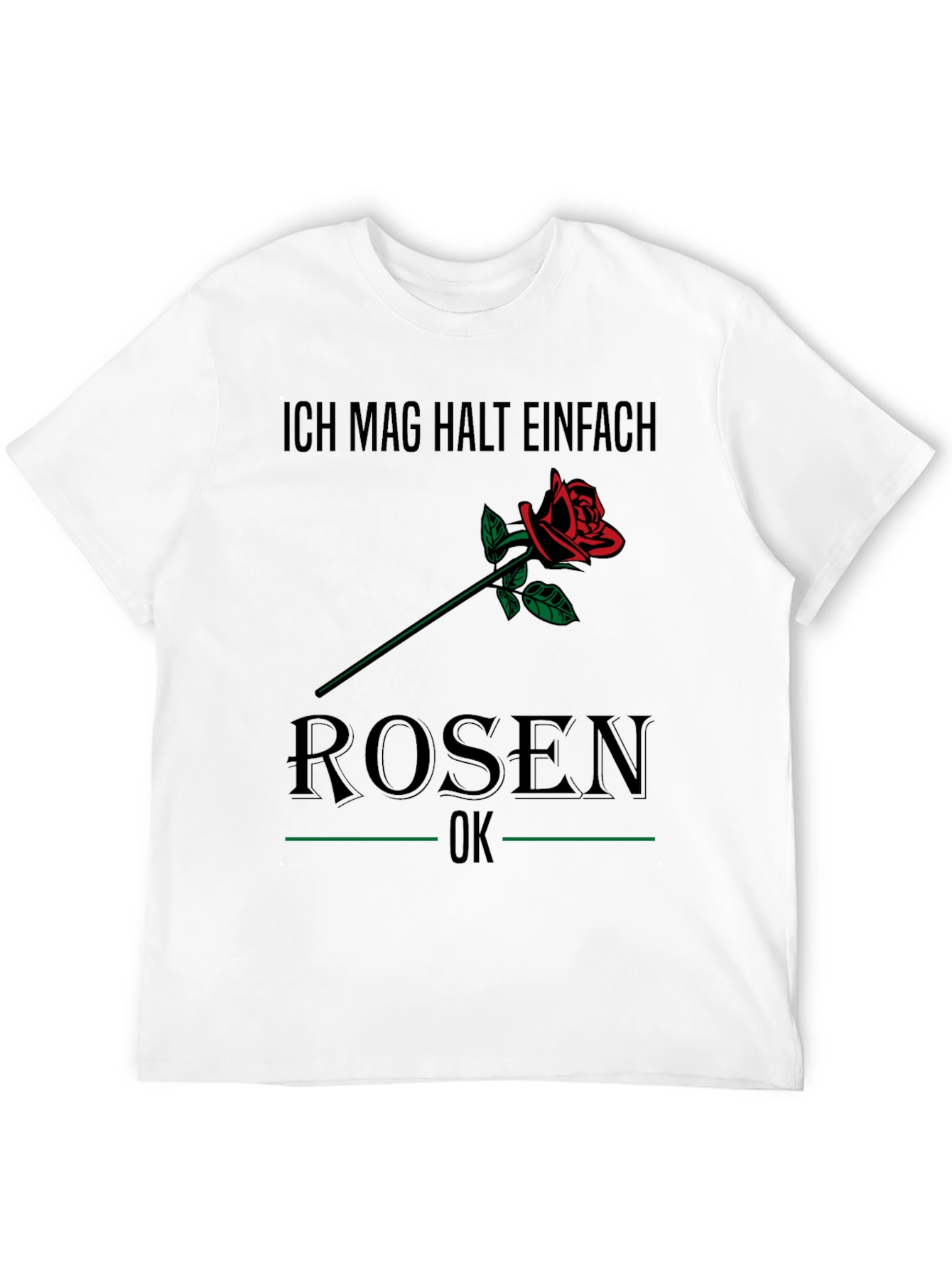 Ich Mag Rosen T-Shirt - Floral Graphic Tee