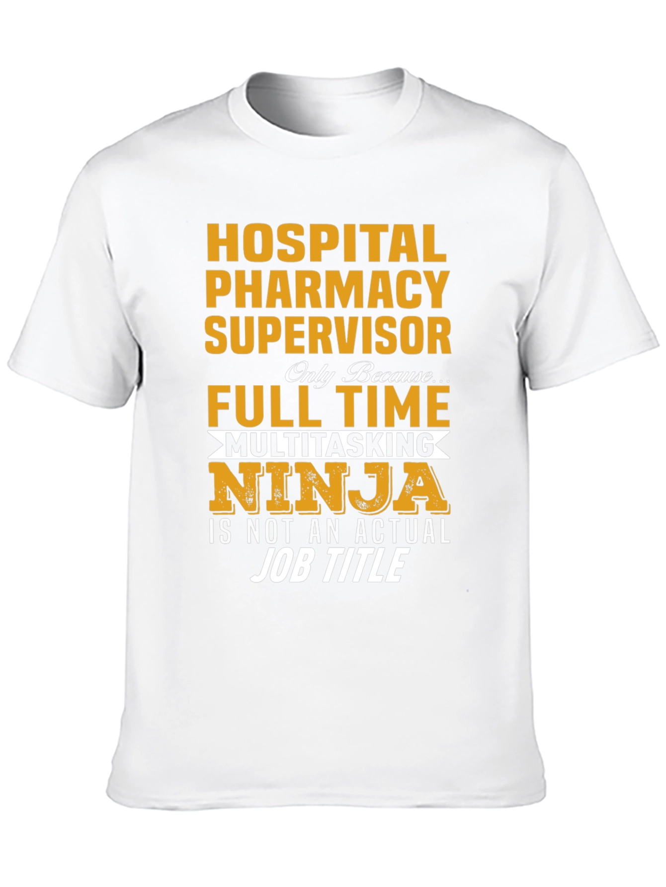 Hospital Pharmacy Supervisor T-Shirt