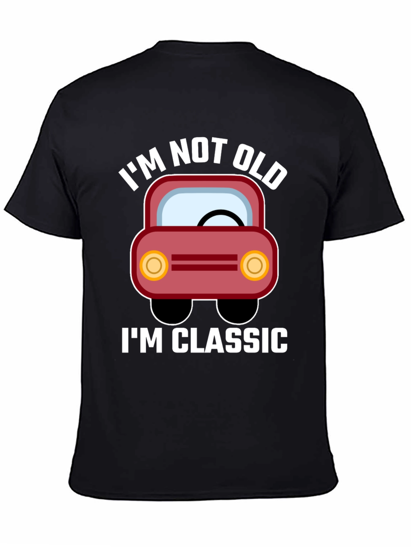 Im Not Old Im Classic Car Graphic Tee