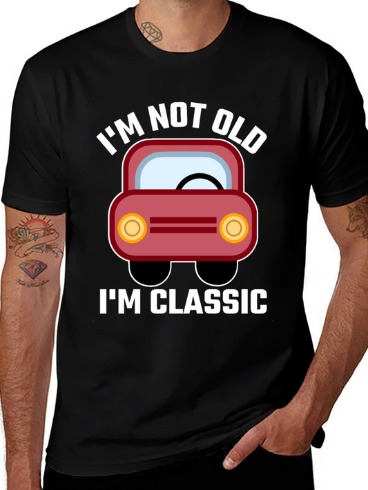 Im Not Old Im Classic Car Graphic Tee