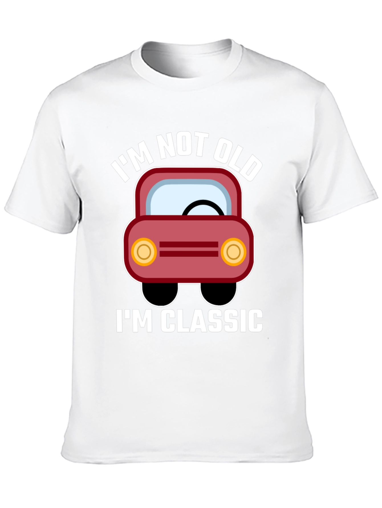 Im Not Old Im Classic Car Graphic Tee