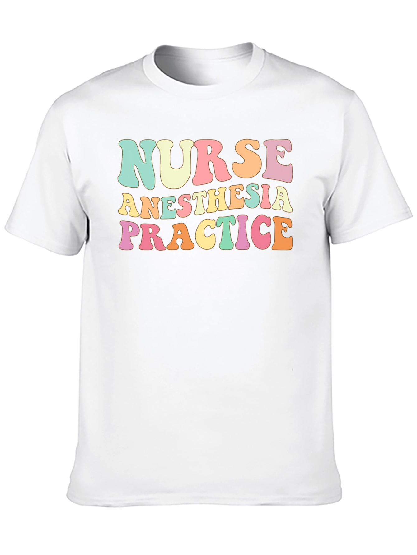 Nurse Anesthesia Practice T-Shirt
