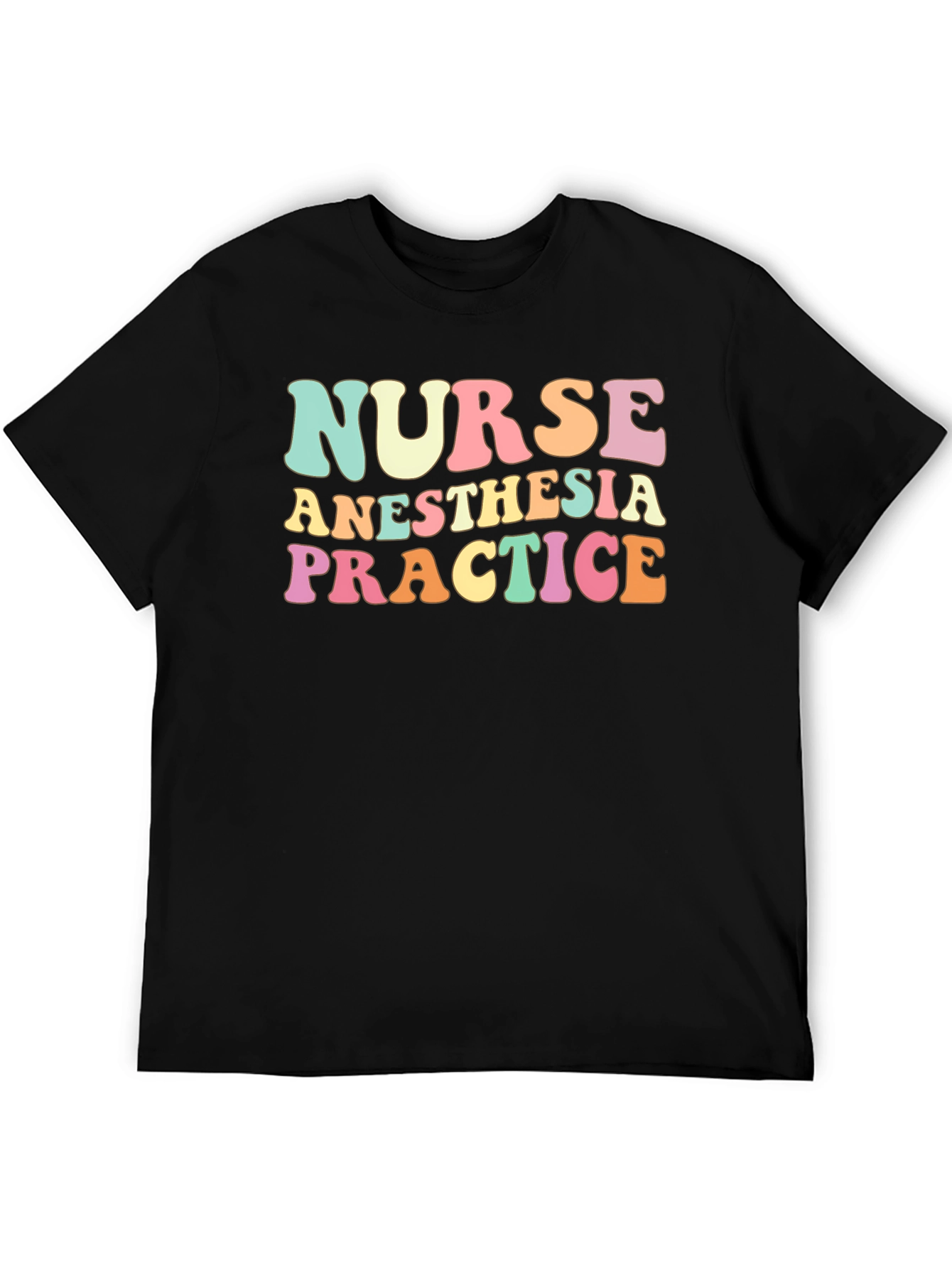 Nurse Anesthesia Practice T-Shirt