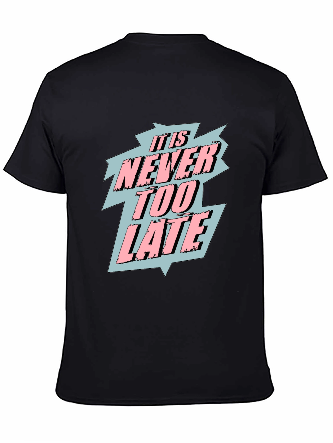 It Is Never Too Late Graphic T-Shirt - Black