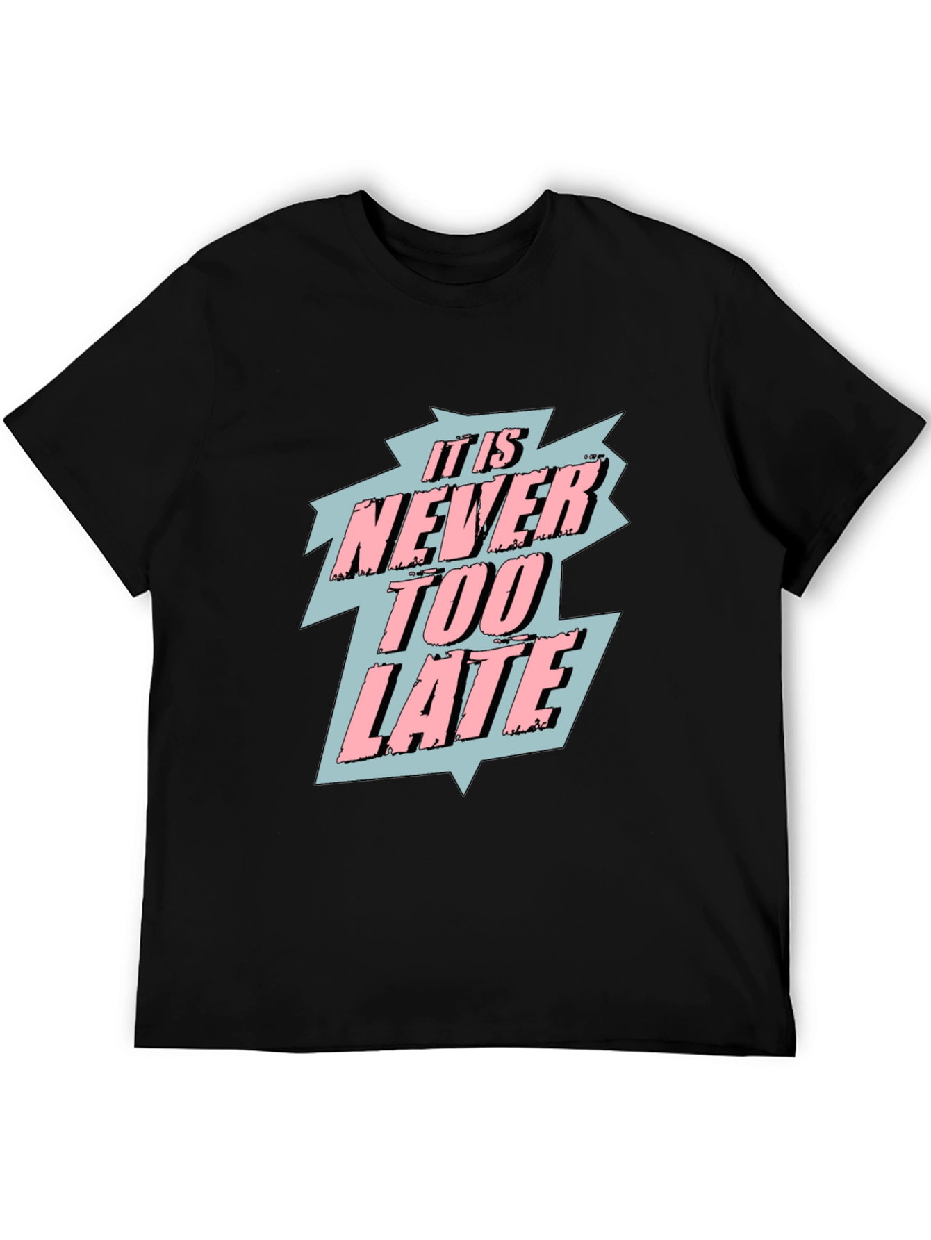 It Is Never Too Late Graphic T-Shirt - Black