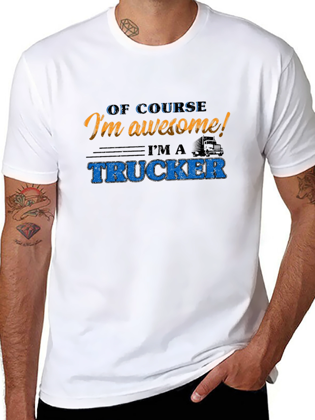 Awesome Trucker T-Shirt - Of Course Im Awesome!