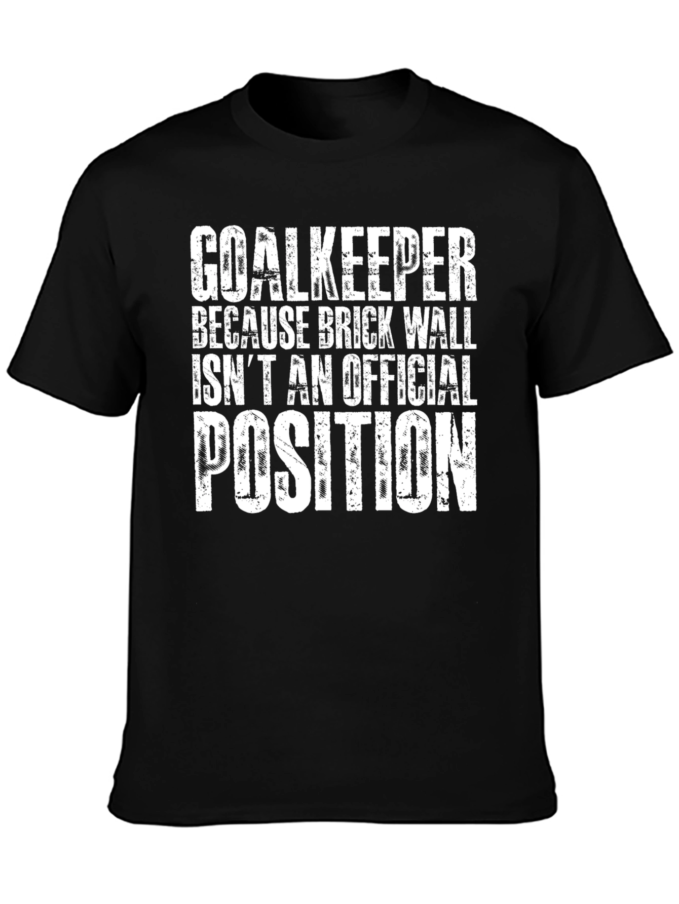 Goalkeeper Brick Wall T-Shirt - Soccer Player Tee