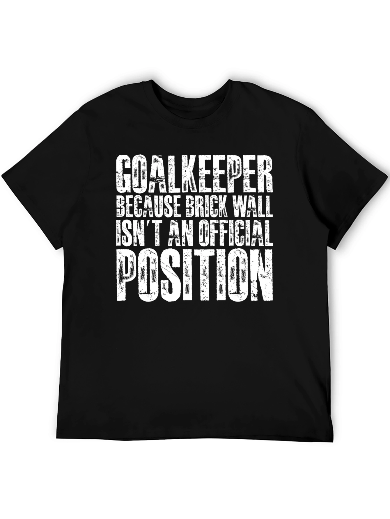 Goalkeeper Brick Wall T-Shirt - Soccer Player Tee