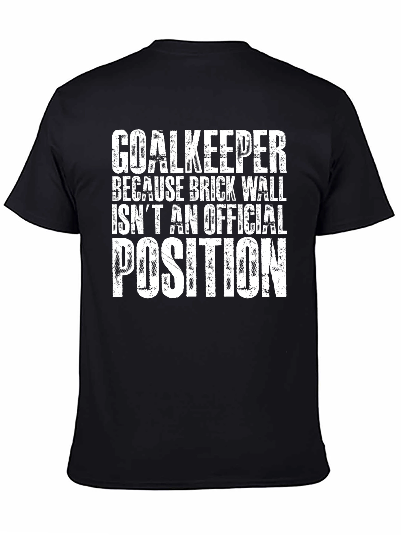Goalkeeper Brick Wall T-Shirt - Soccer Player Tee