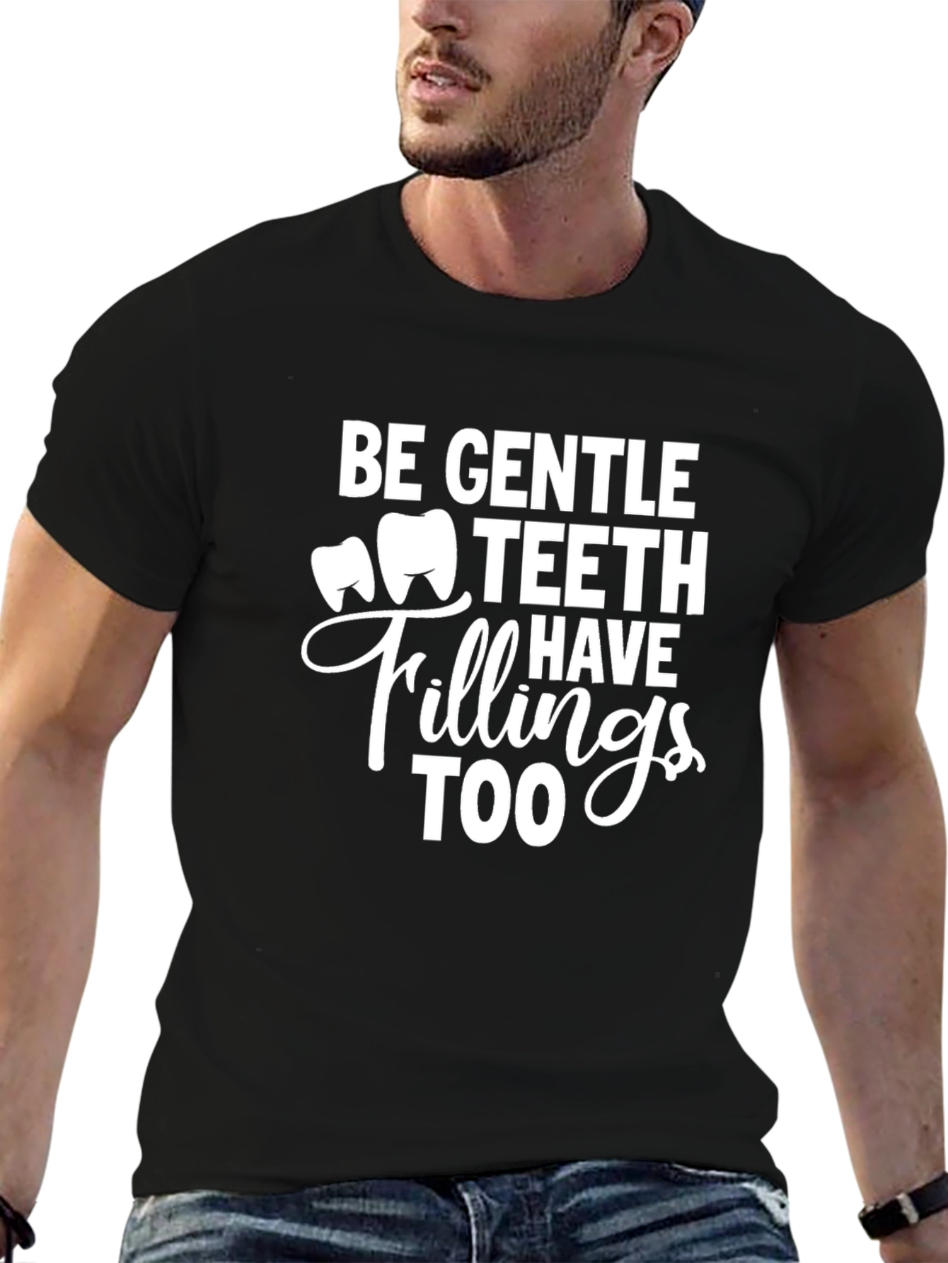 Be Gentle Teeth Have Fillings Too - Black Tee