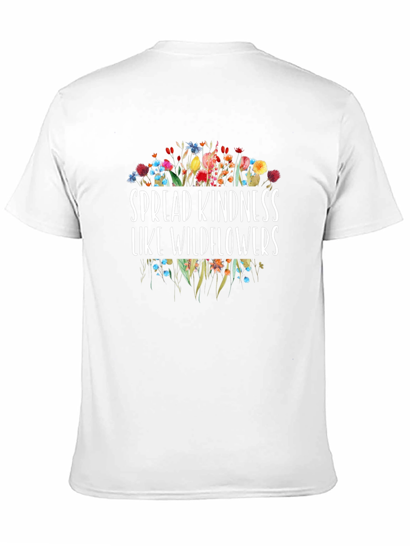 Spread Kindness Like Wildflowers Graphic T-Shirt