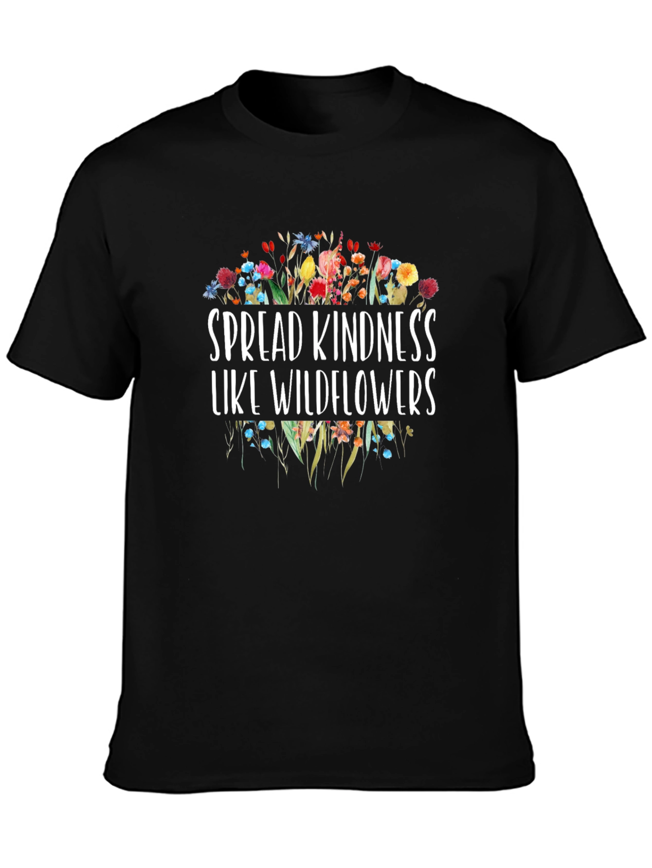 Spread Kindness Like Wildflowers Graphic T-Shirt
