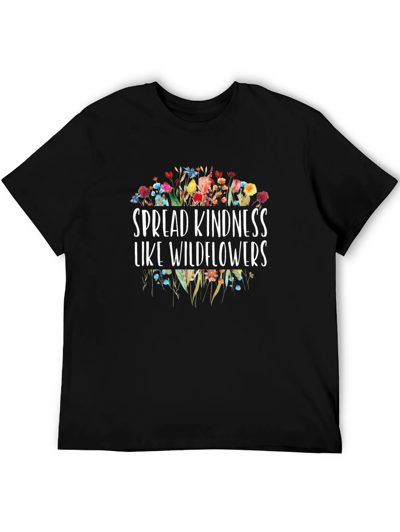 Spread Kindness Like Wildflowers Graphic T-Shirt
