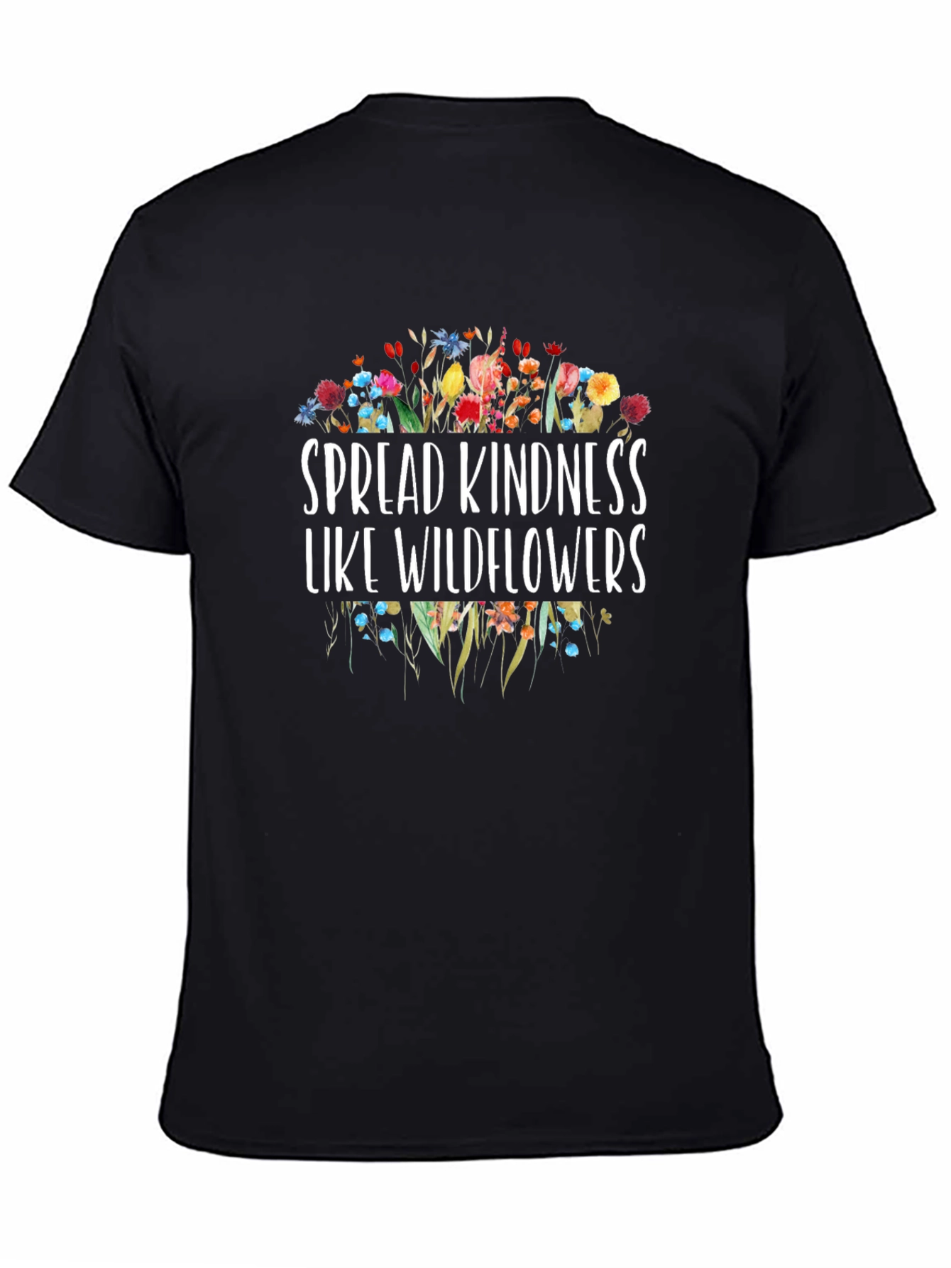 Spread Kindness Like Wildflowers Graphic T-Shirt