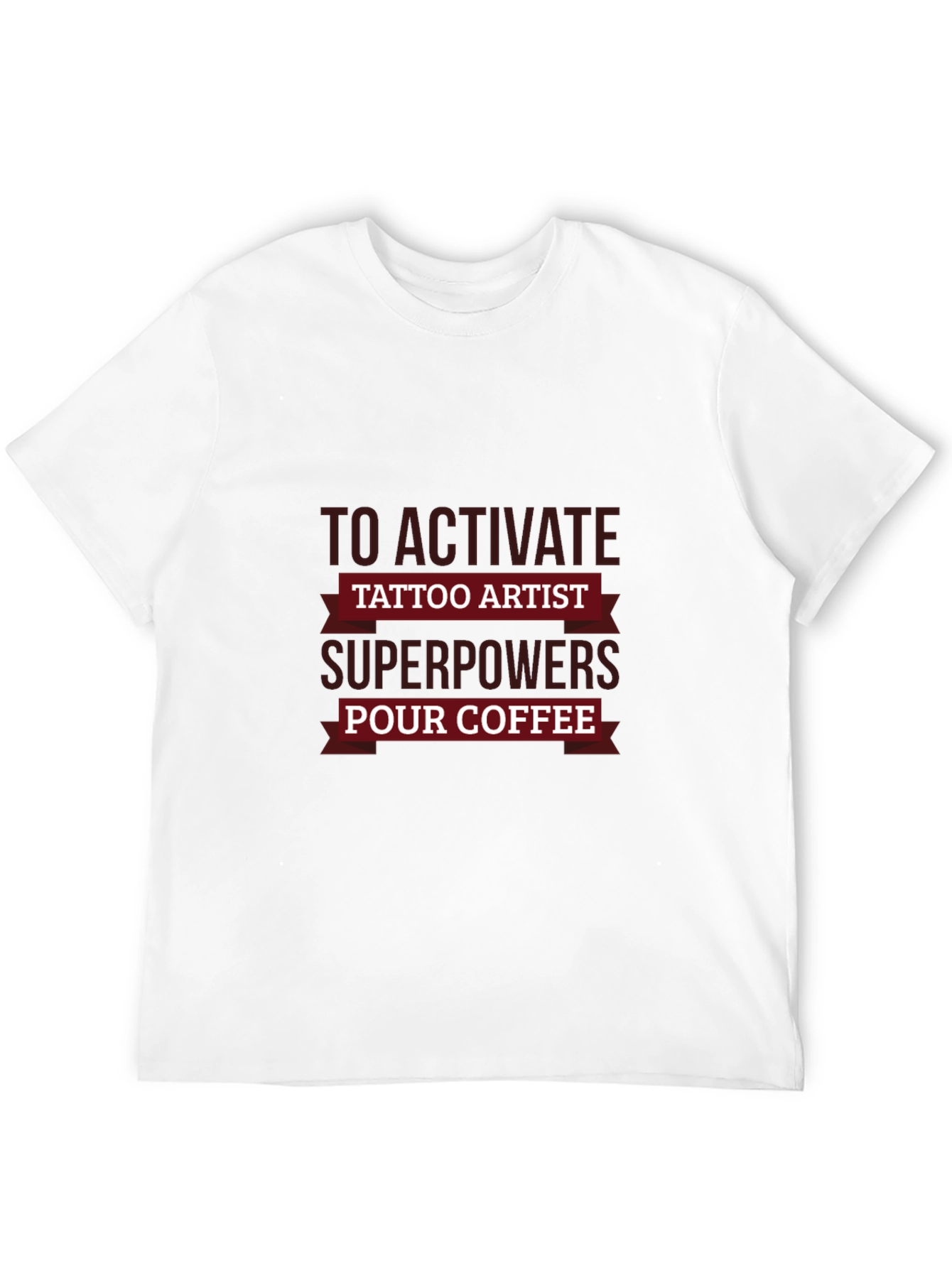 Tattoo Artist Superpowers Coffee T-Shirt