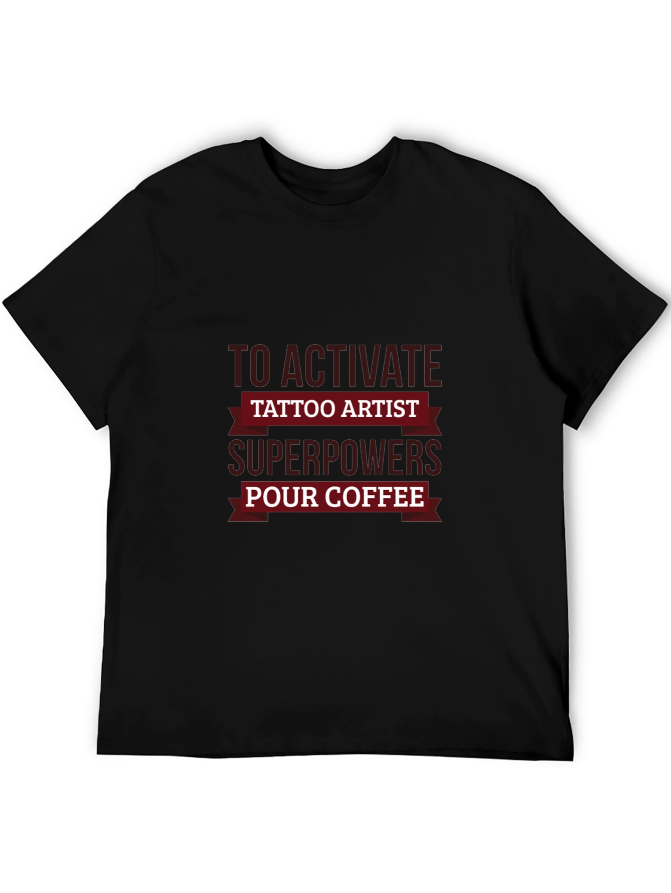 Tattoo Artist Superpowers Coffee T-Shirt