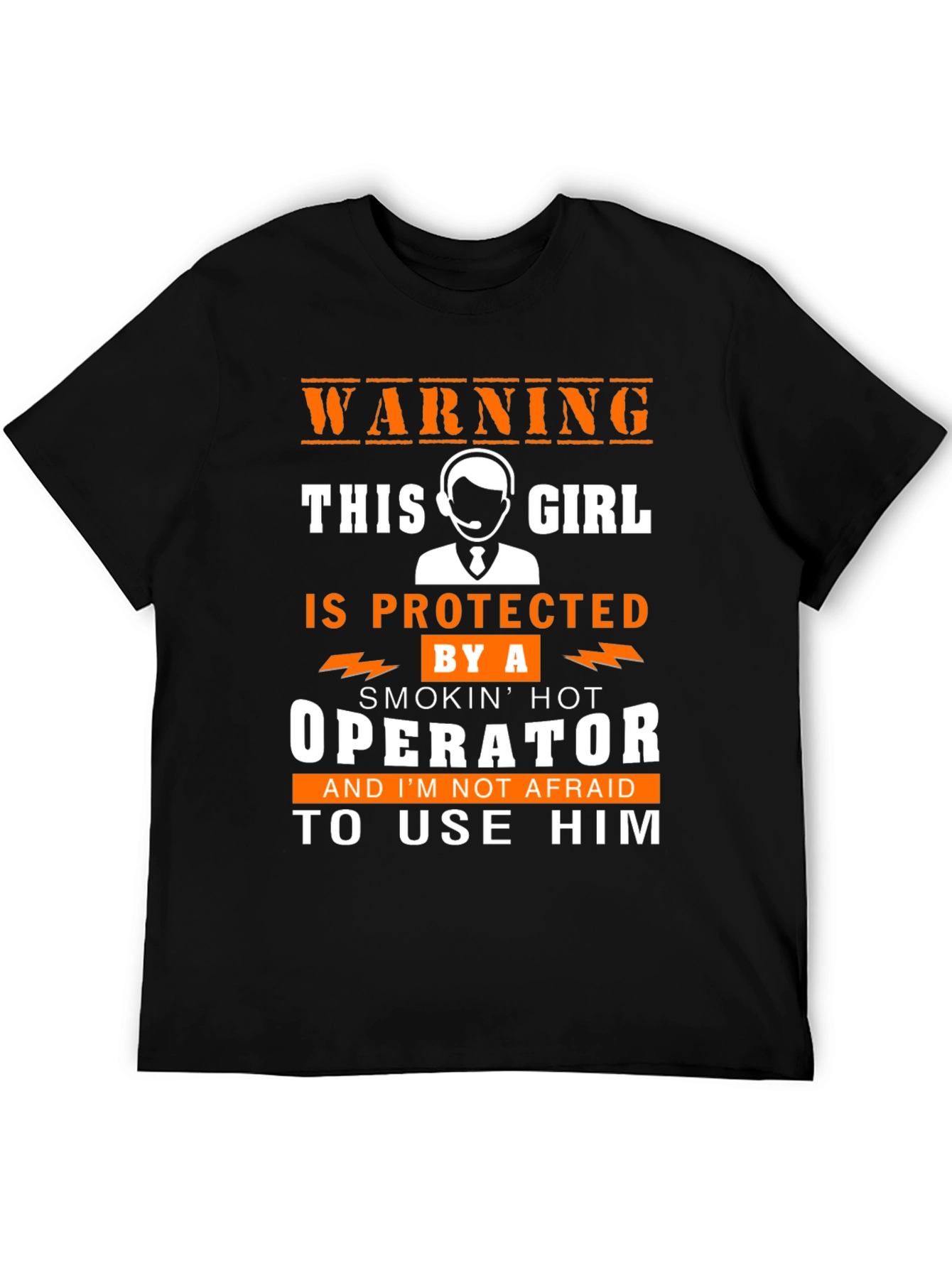 Warning Protected by an Operator T-Shirt
