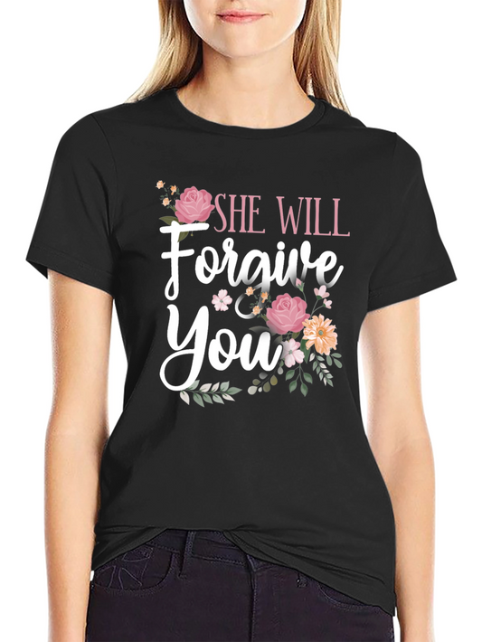 She Will Forgive You Floral Graphic Tee