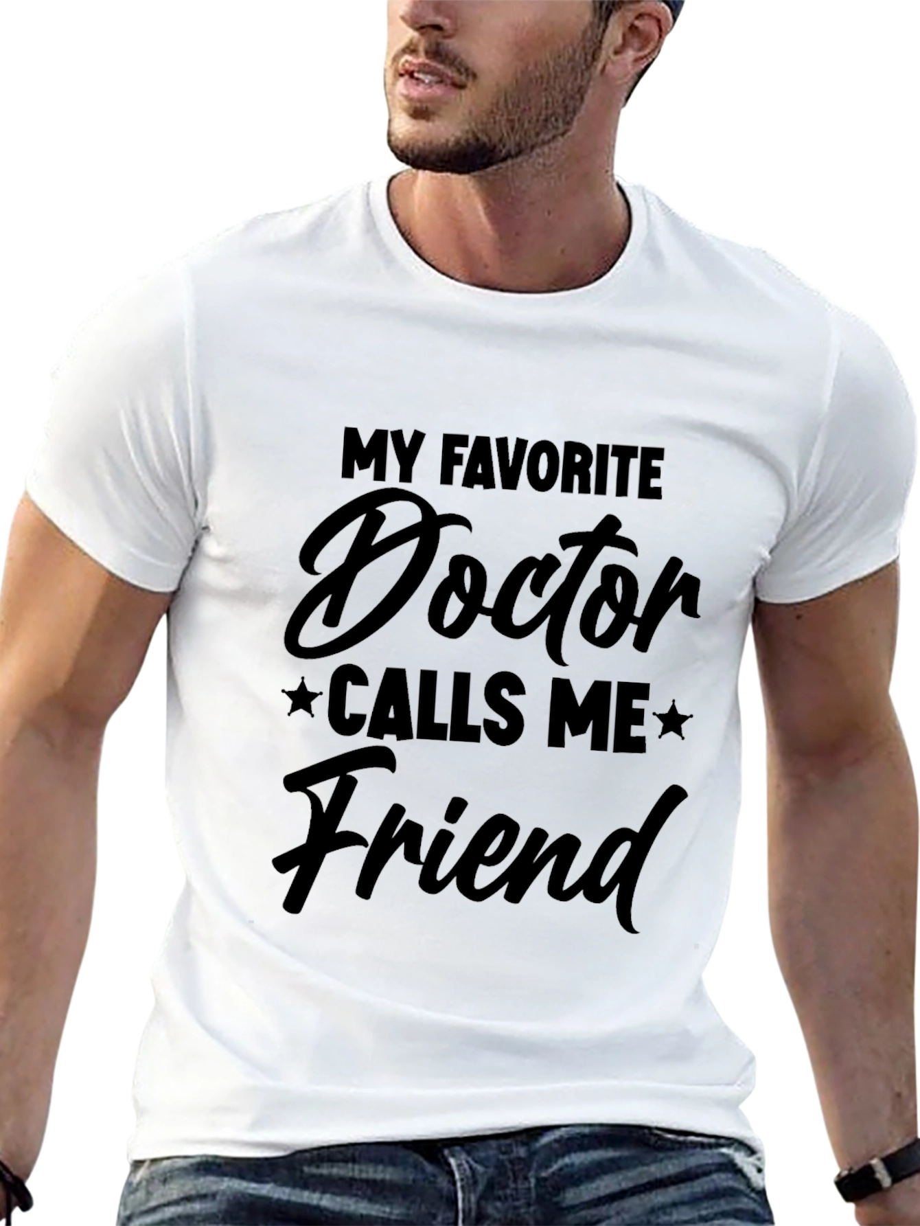 My Favorite Doctor Calls Me Friend T-Shirt