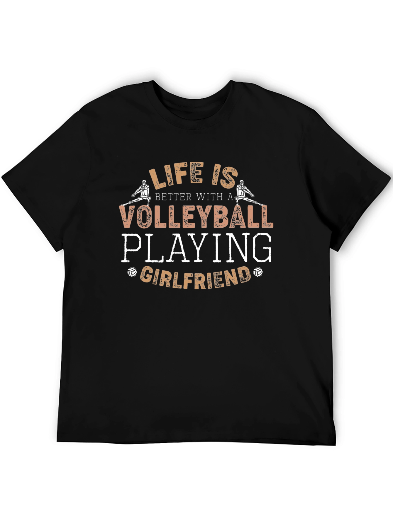 Volleyball Girlfriend T-Shirt - Life Is Better