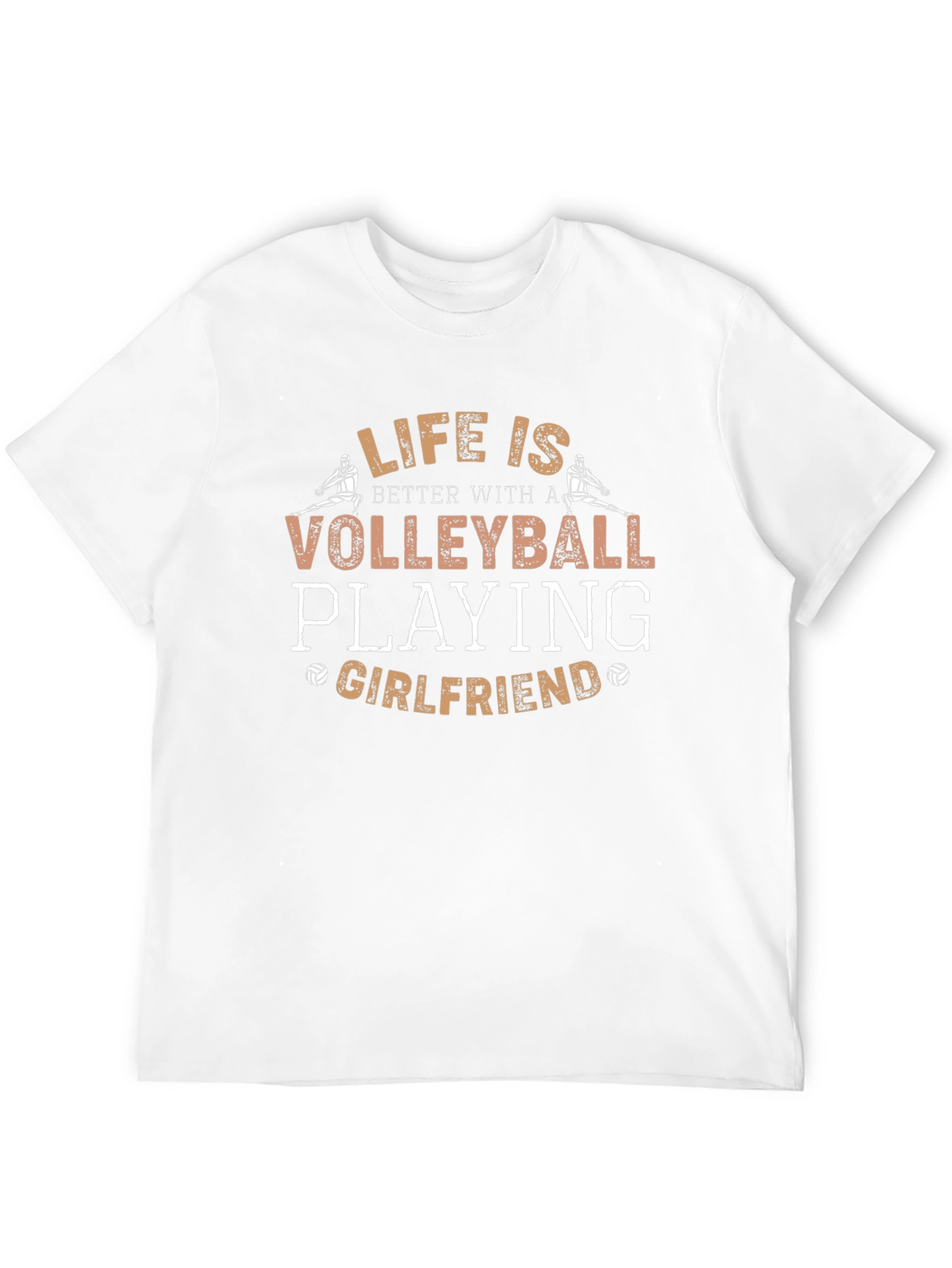Volleyball Girlfriend T-Shirt - Life Is Better