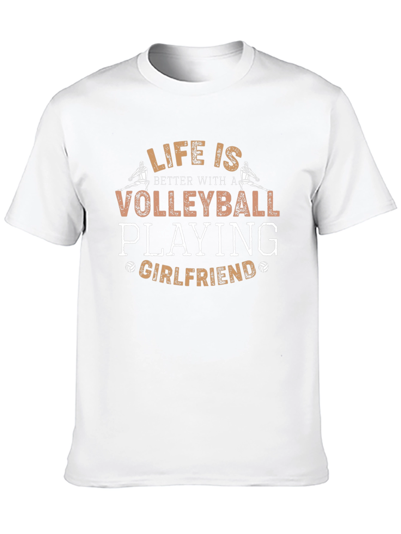 Volleyball Girlfriend T-Shirt - Life Is Better