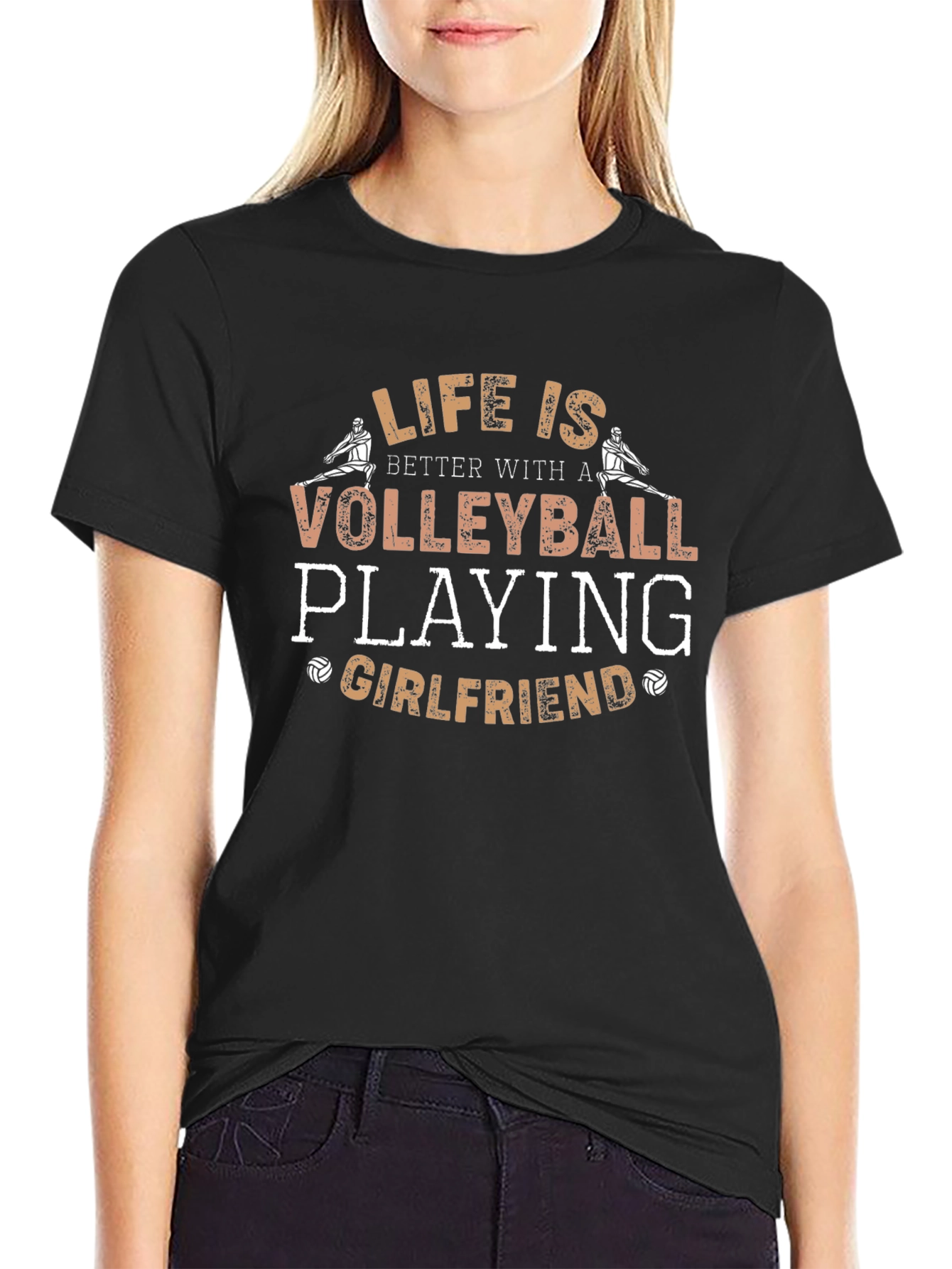 Volleyball Girlfriend T-Shirt - Life Is Better