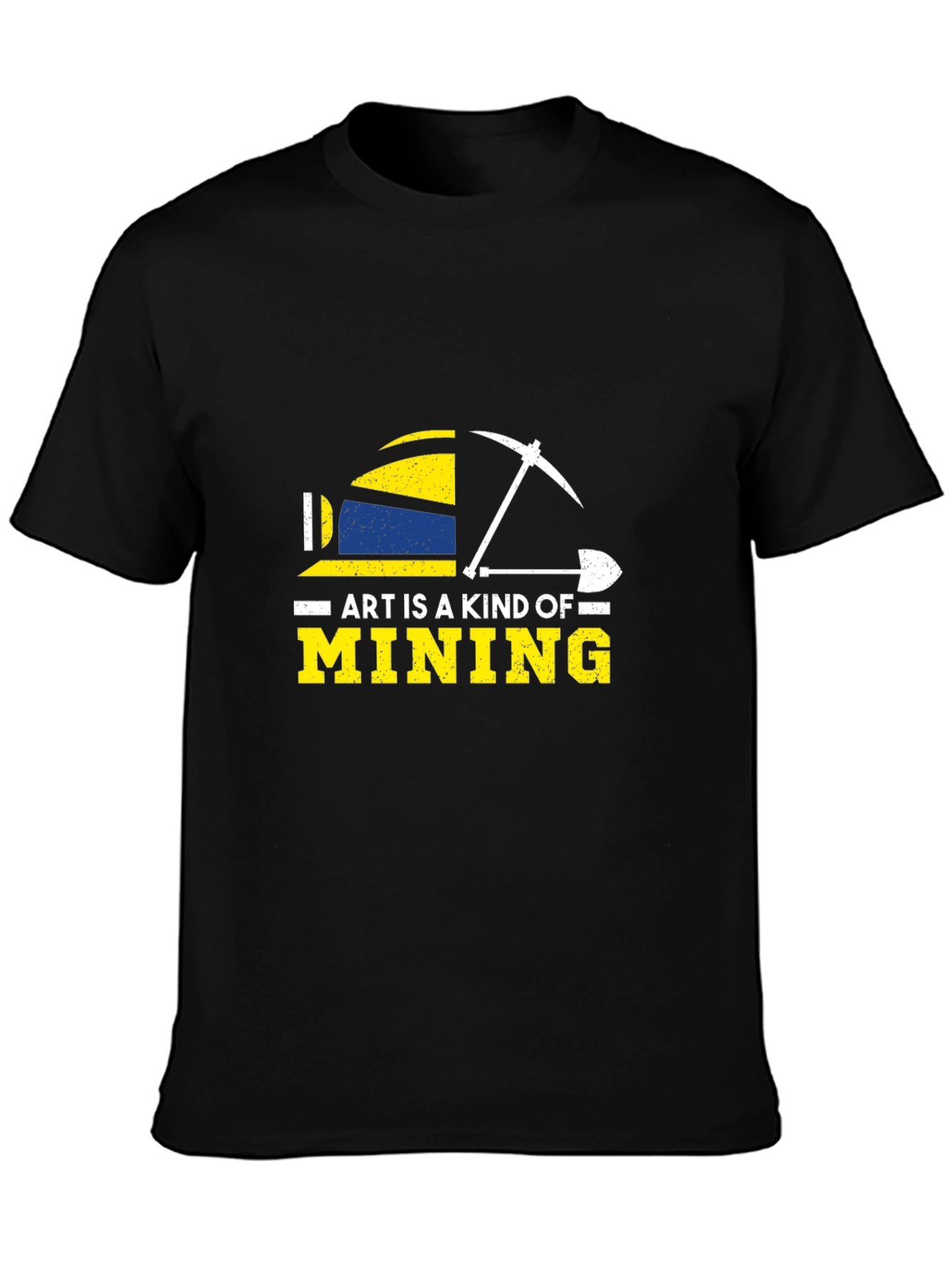 Art is a Kind of Mining Graphic Tee