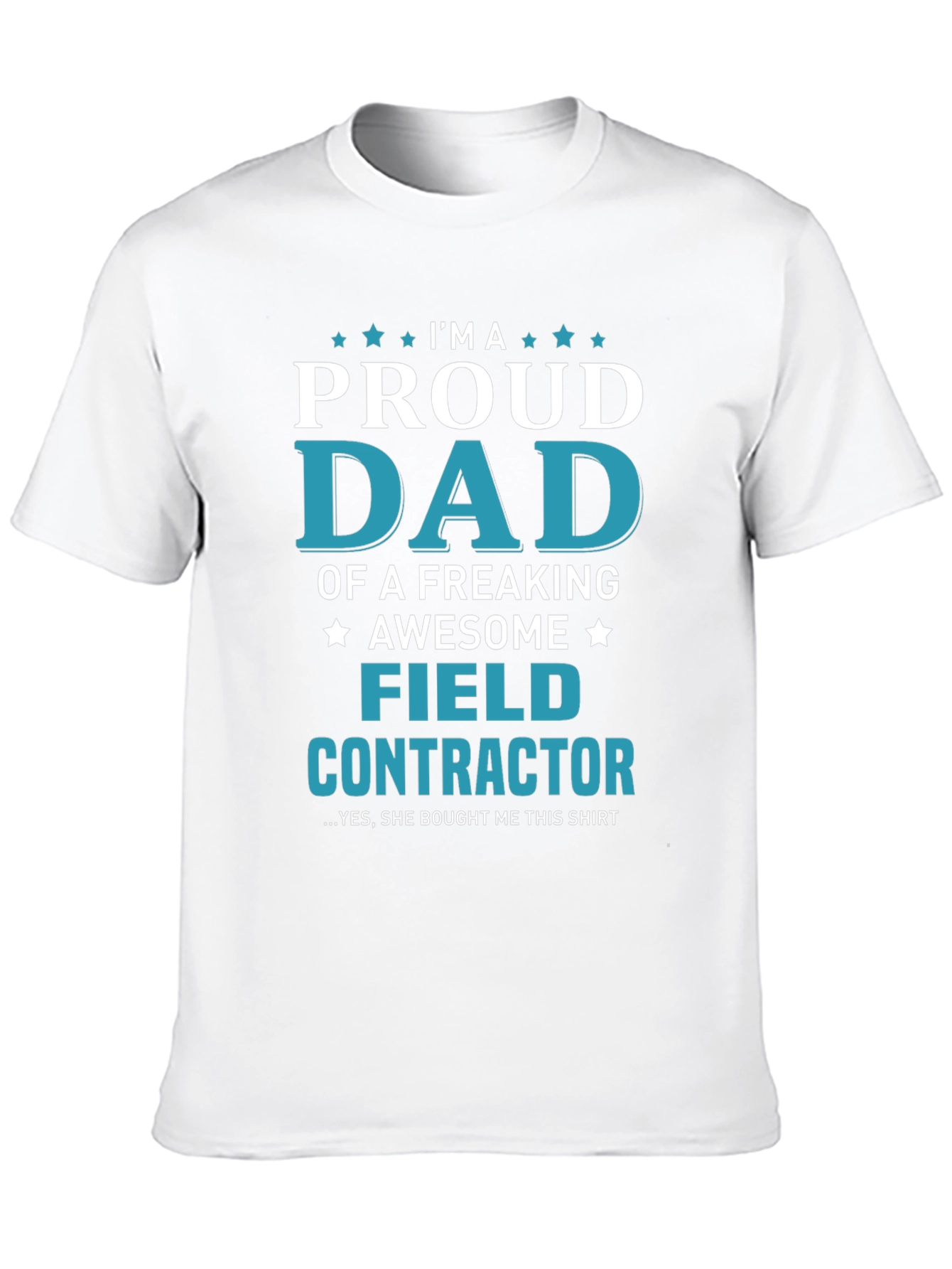 Proud Dad Field Contractor Graphic T-Shirt