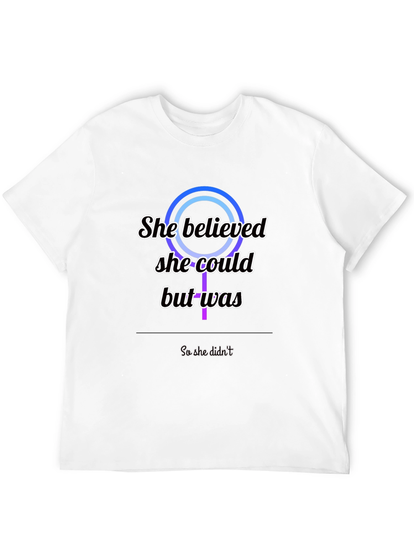 Empowering Graphic Tee: She Believed She Could