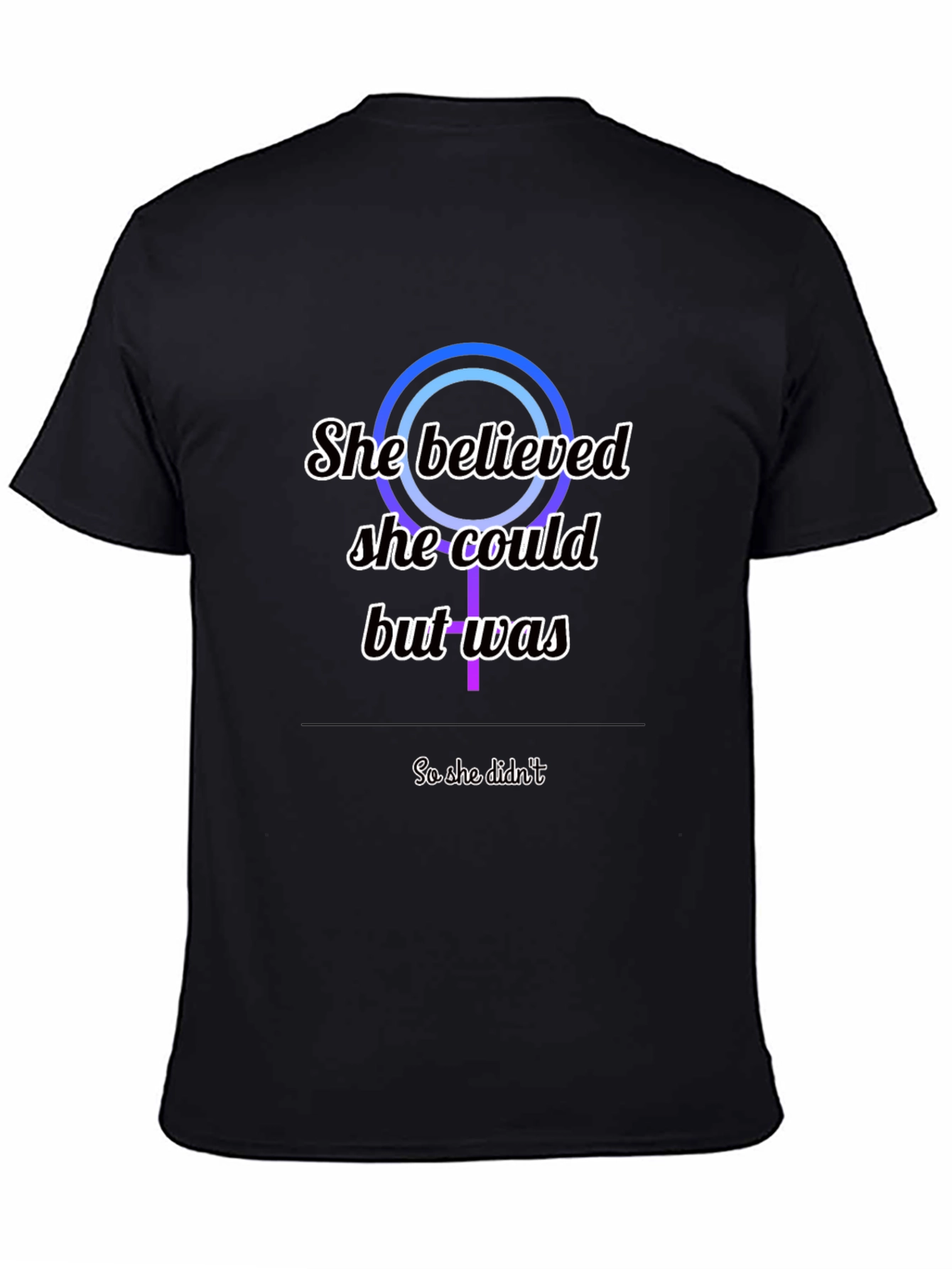 Empowering Graphic Tee: She Believed She Could