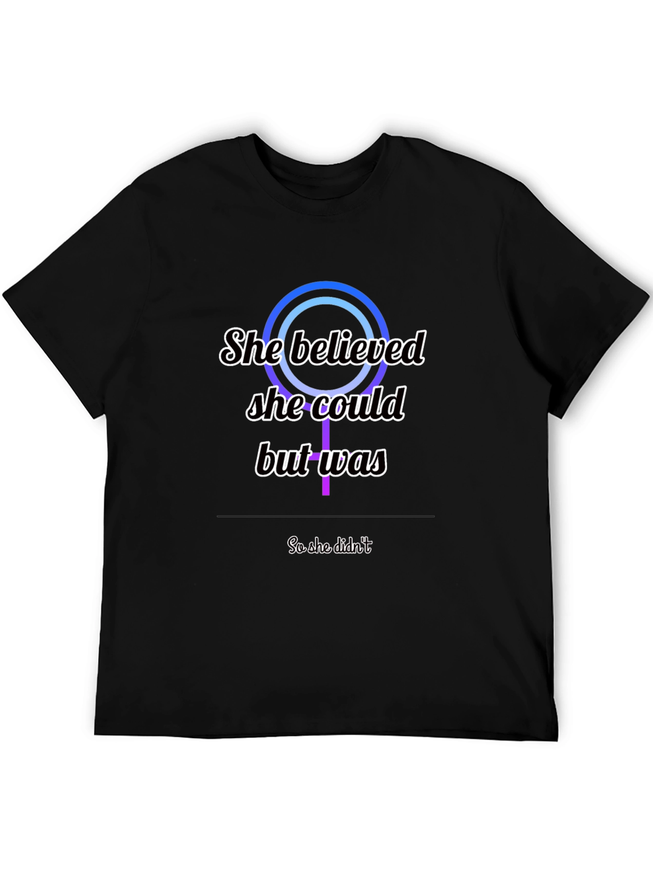 Empowering Graphic Tee: She Believed She Could