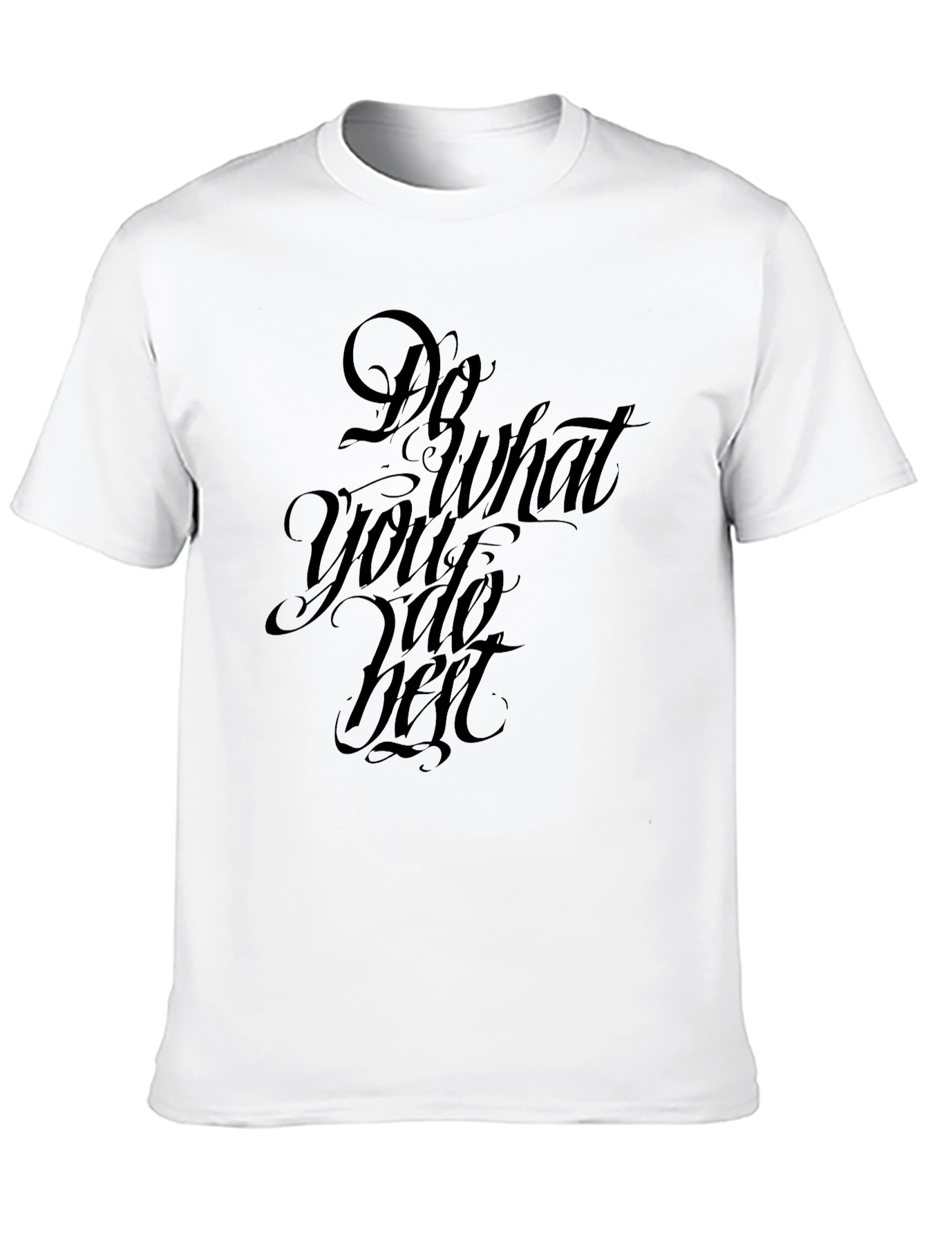 Black T-Shirt with Do What You Do Best Graphic