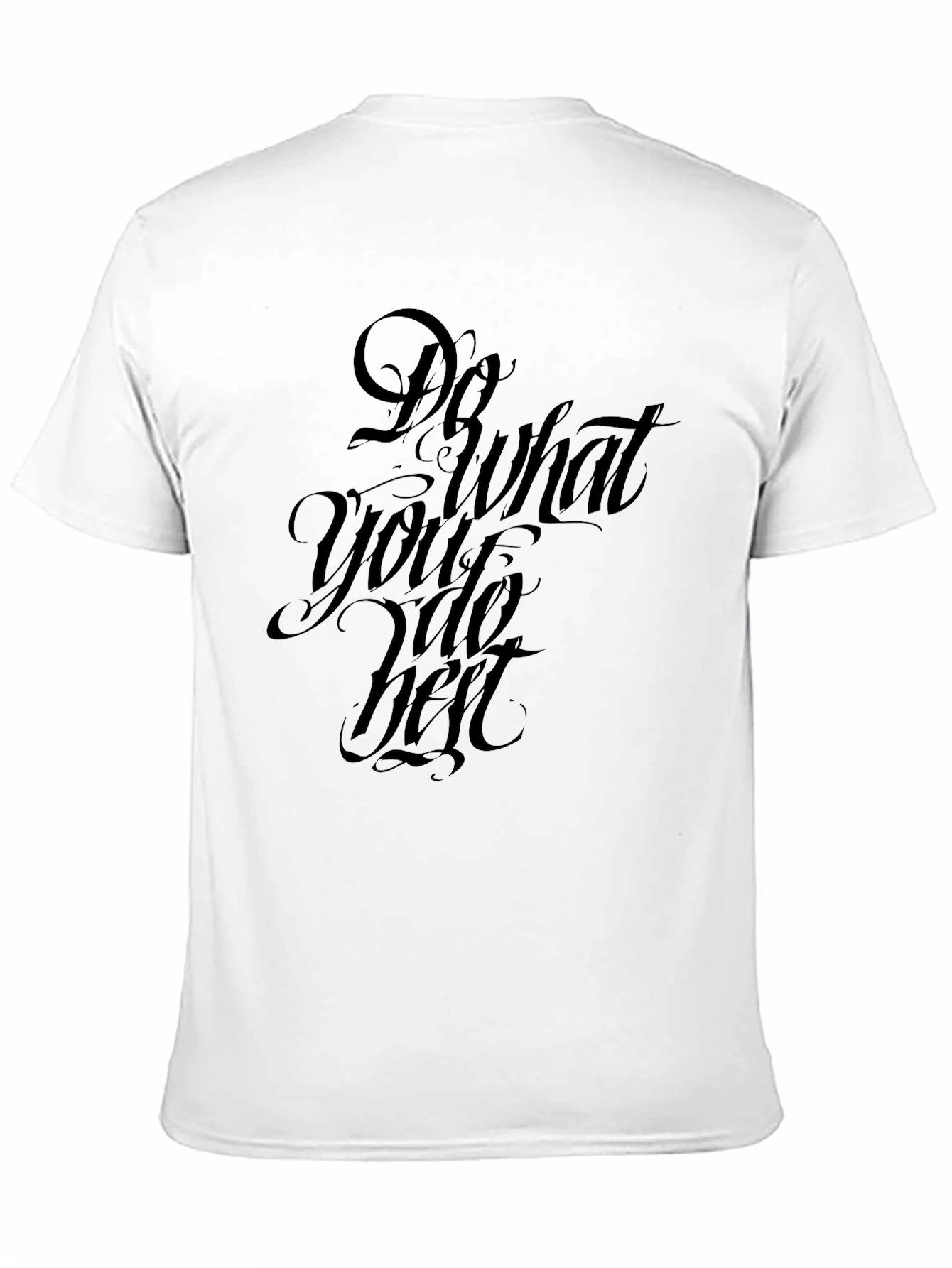 Black T-Shirt with Do What You Do Best Graphic