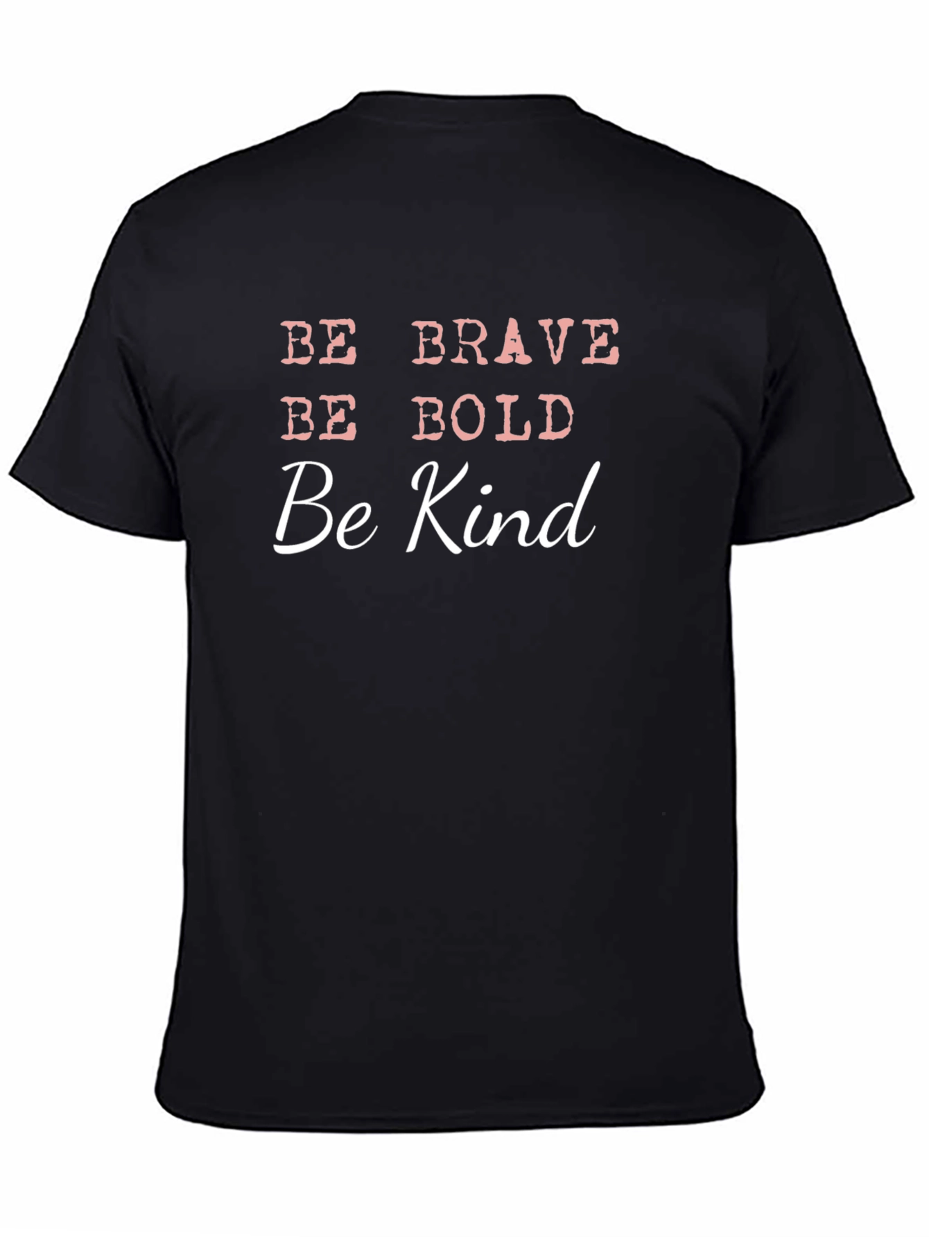 Be Brave Bold Kind T-Shirt