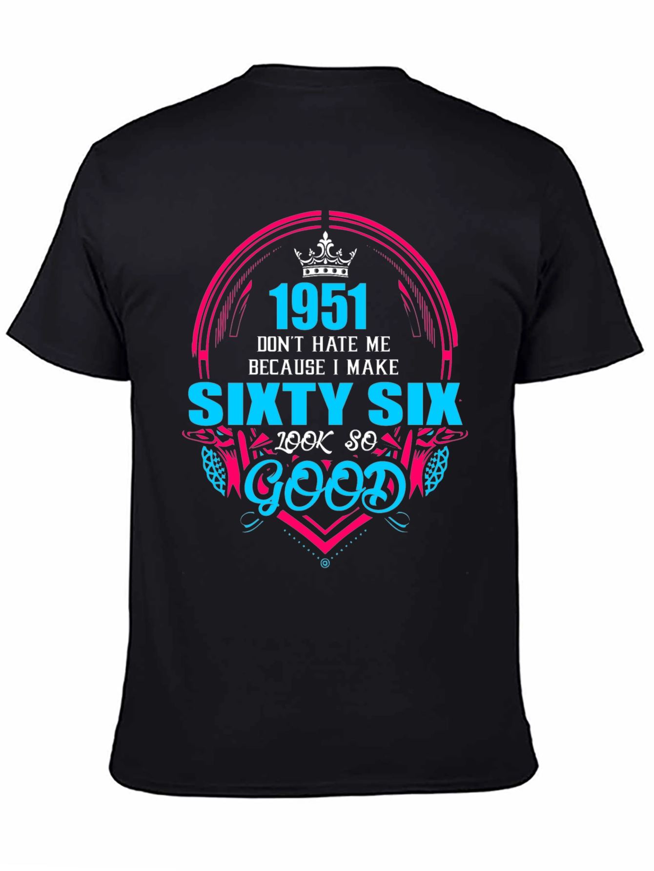 1951 Sixty Six Look So Good T-Shirt