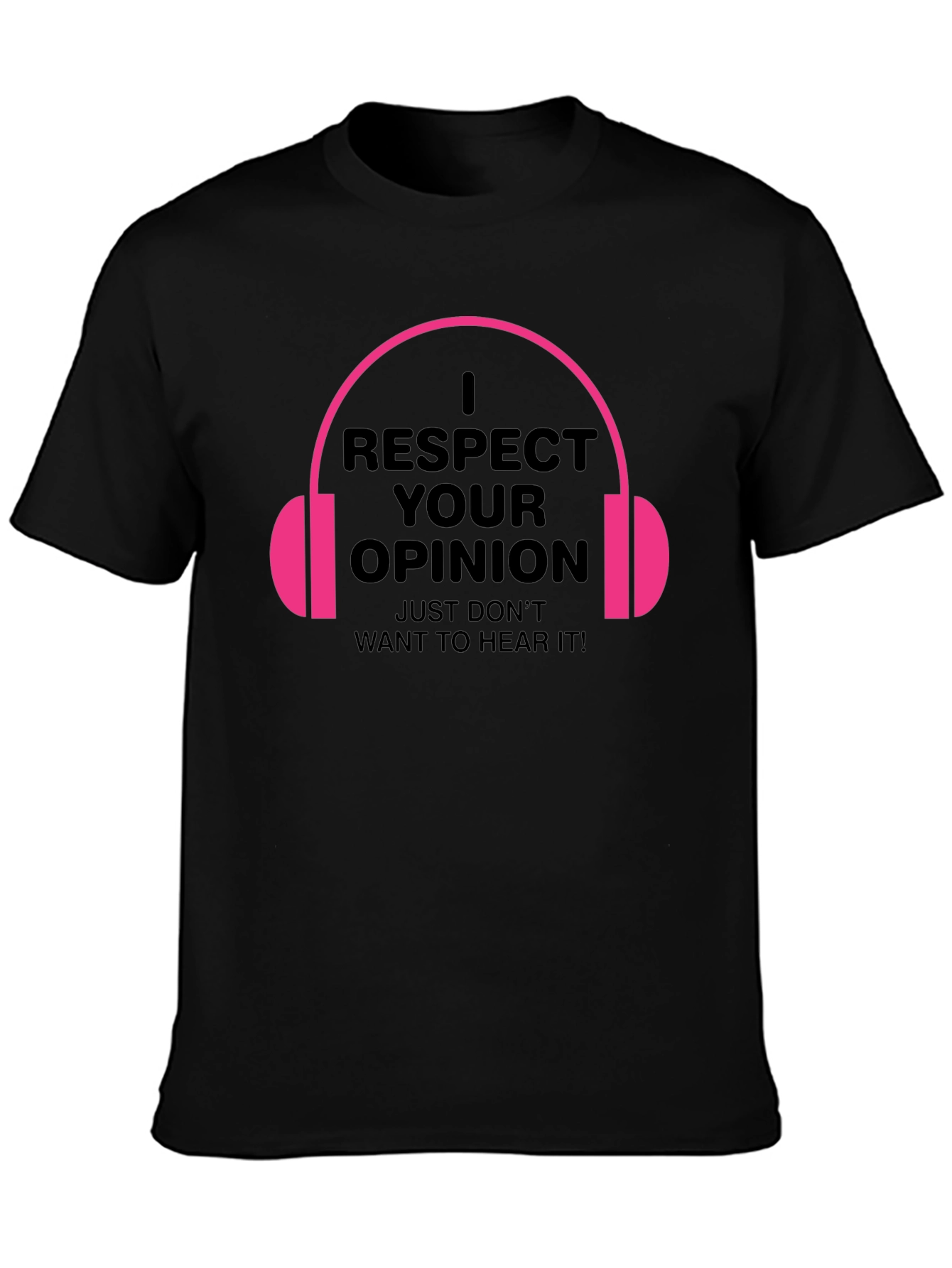 Respect Your Opinion Graphic Tee