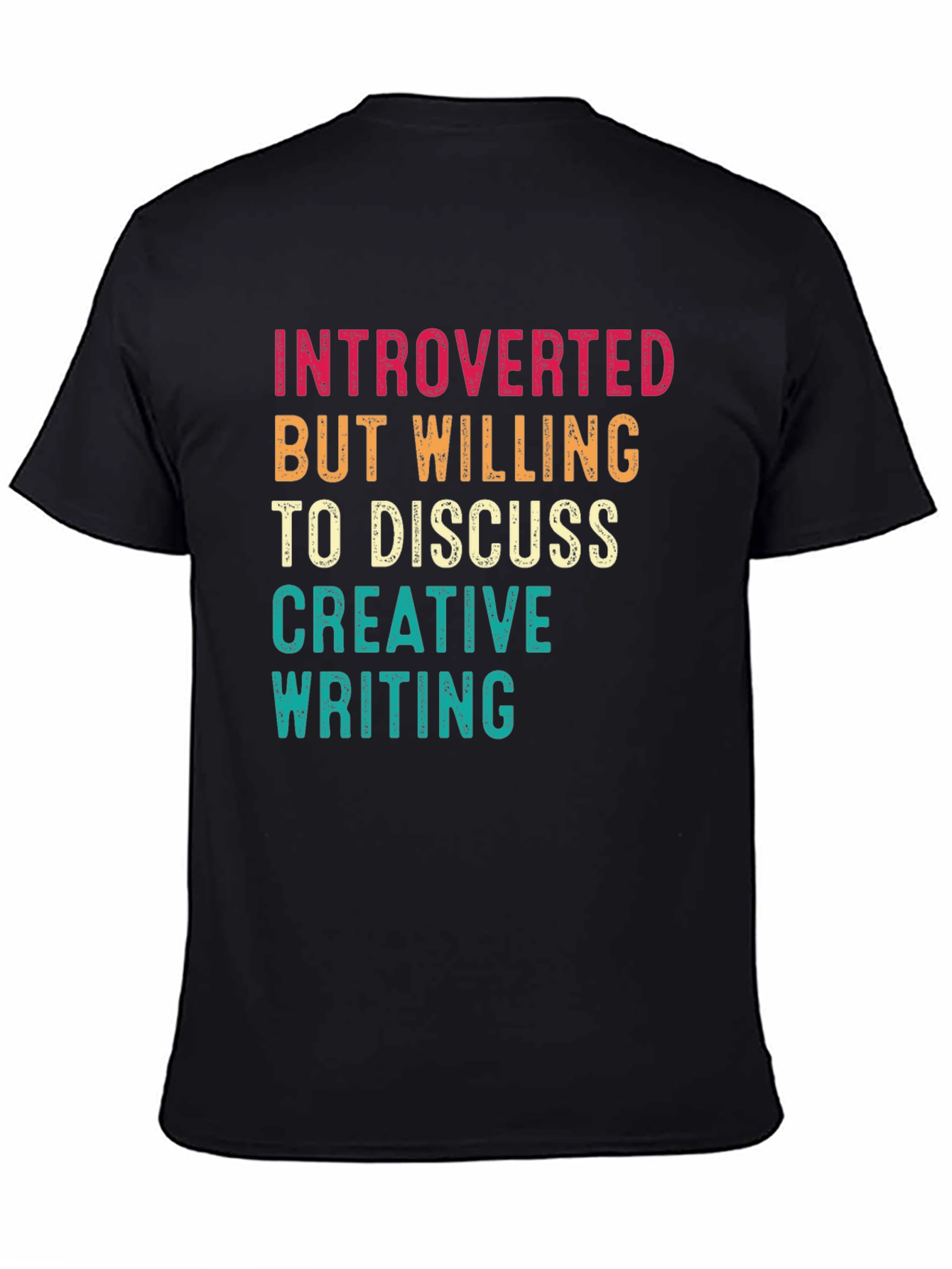 Introverted But Willing To Discuss Creative Writing T-Shirt