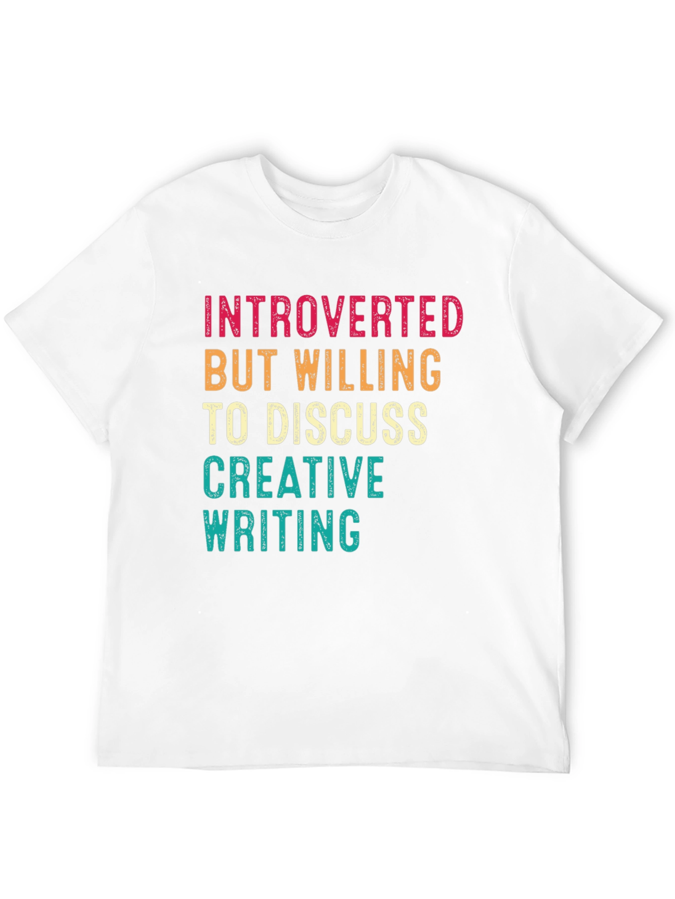 Introverted But Willing To Discuss Creative Writing T-Shirt