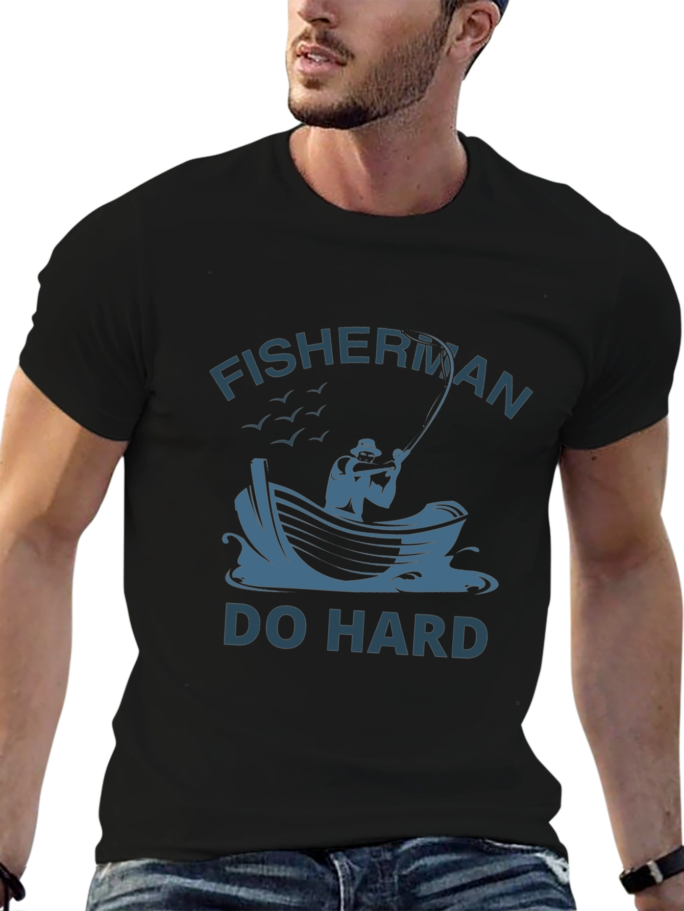 Fisherman Do Hard T-Shirt - Unique Fishing Graphic Tee