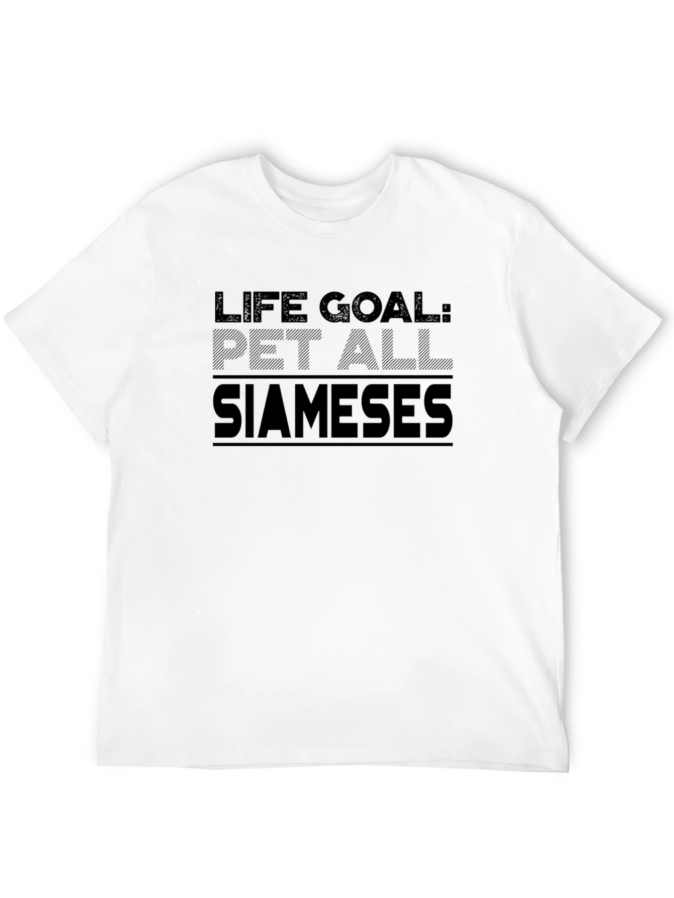 Life Goal: Pet All Siamese T-Shirt