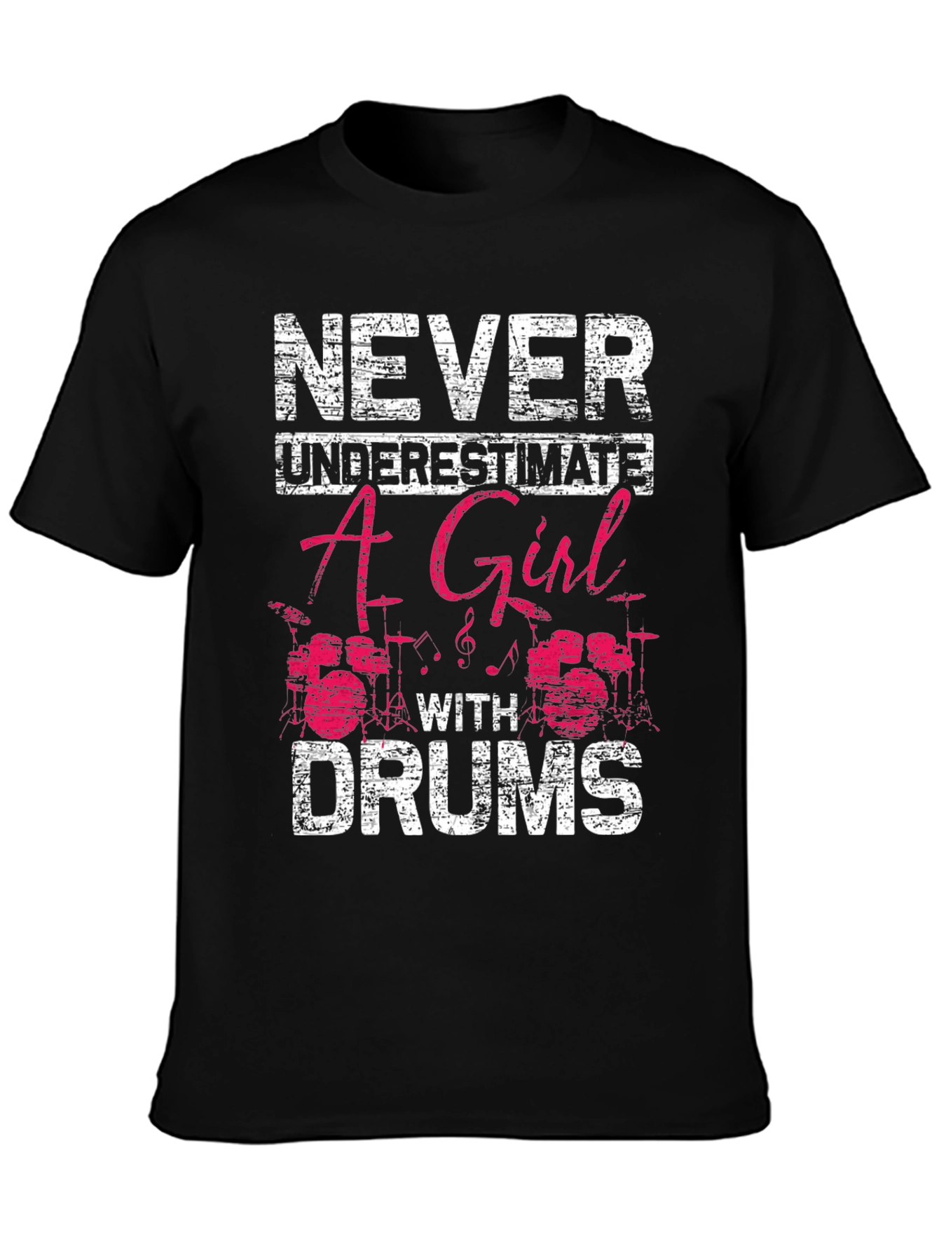 Never Underestimate A Girl With Drums T-Shirt