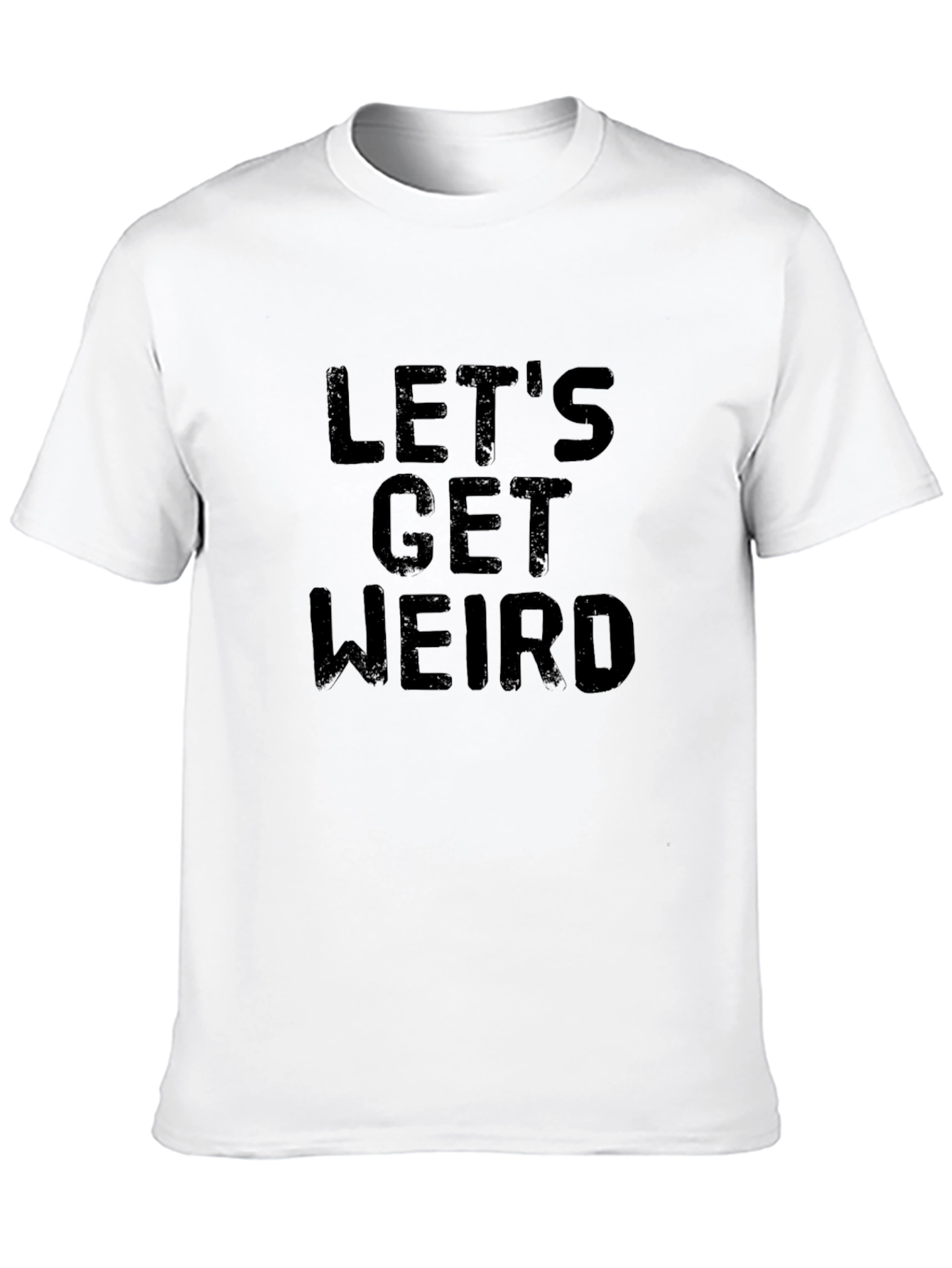 Lets Get Weird Black Graphic Tee