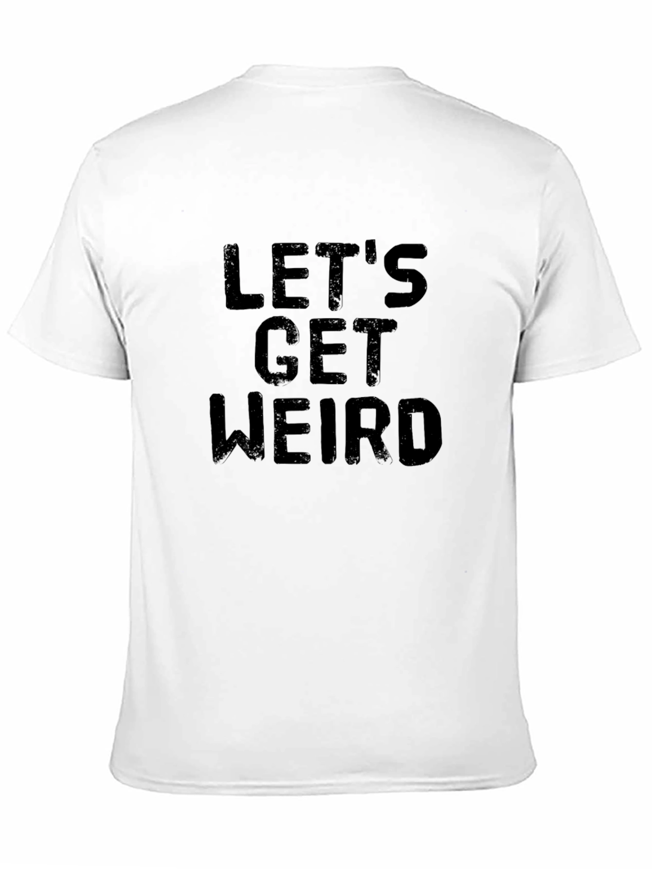 Lets Get Weird Black Graphic Tee