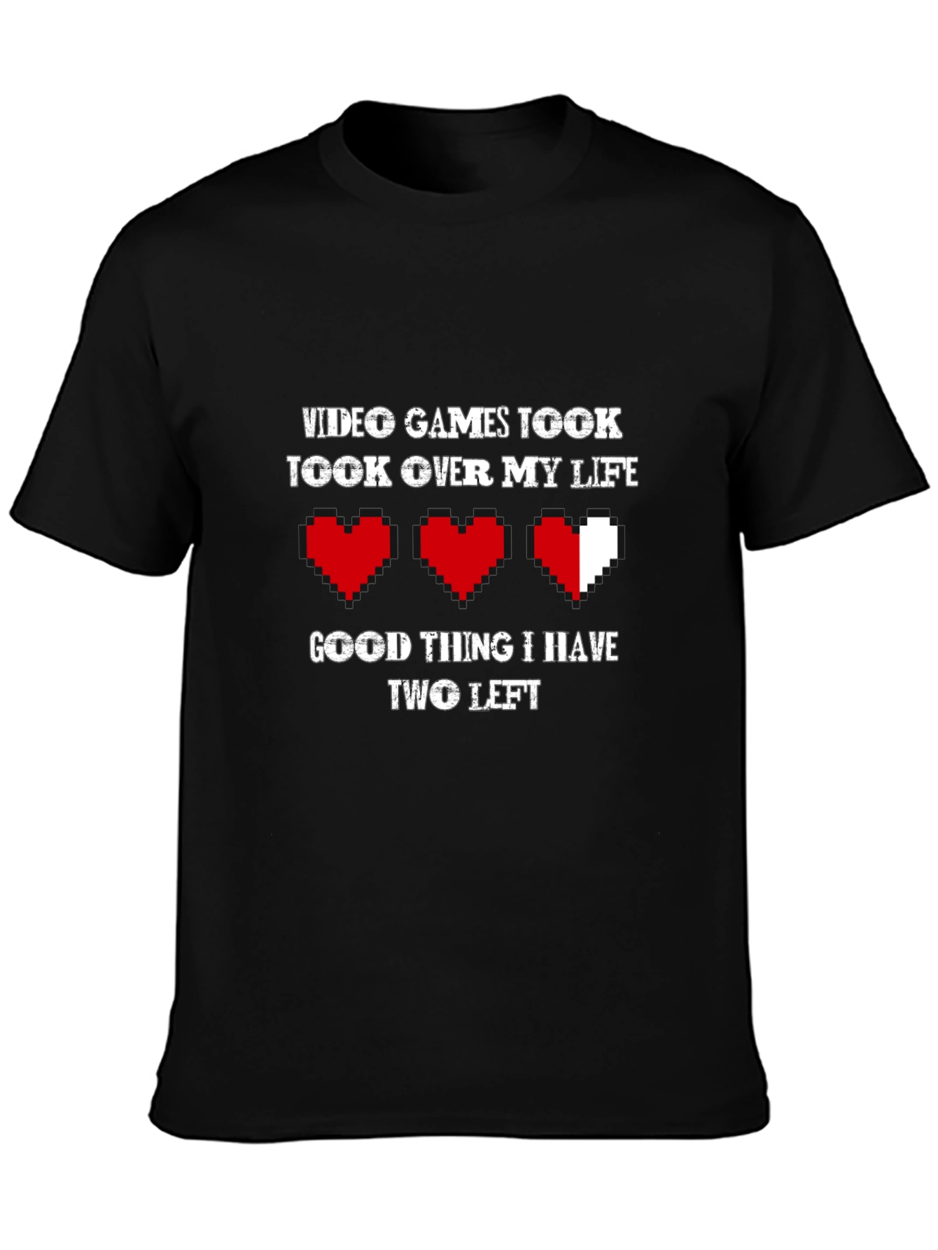 Video Games Took Over My Life Funny Gamer T-Shirt