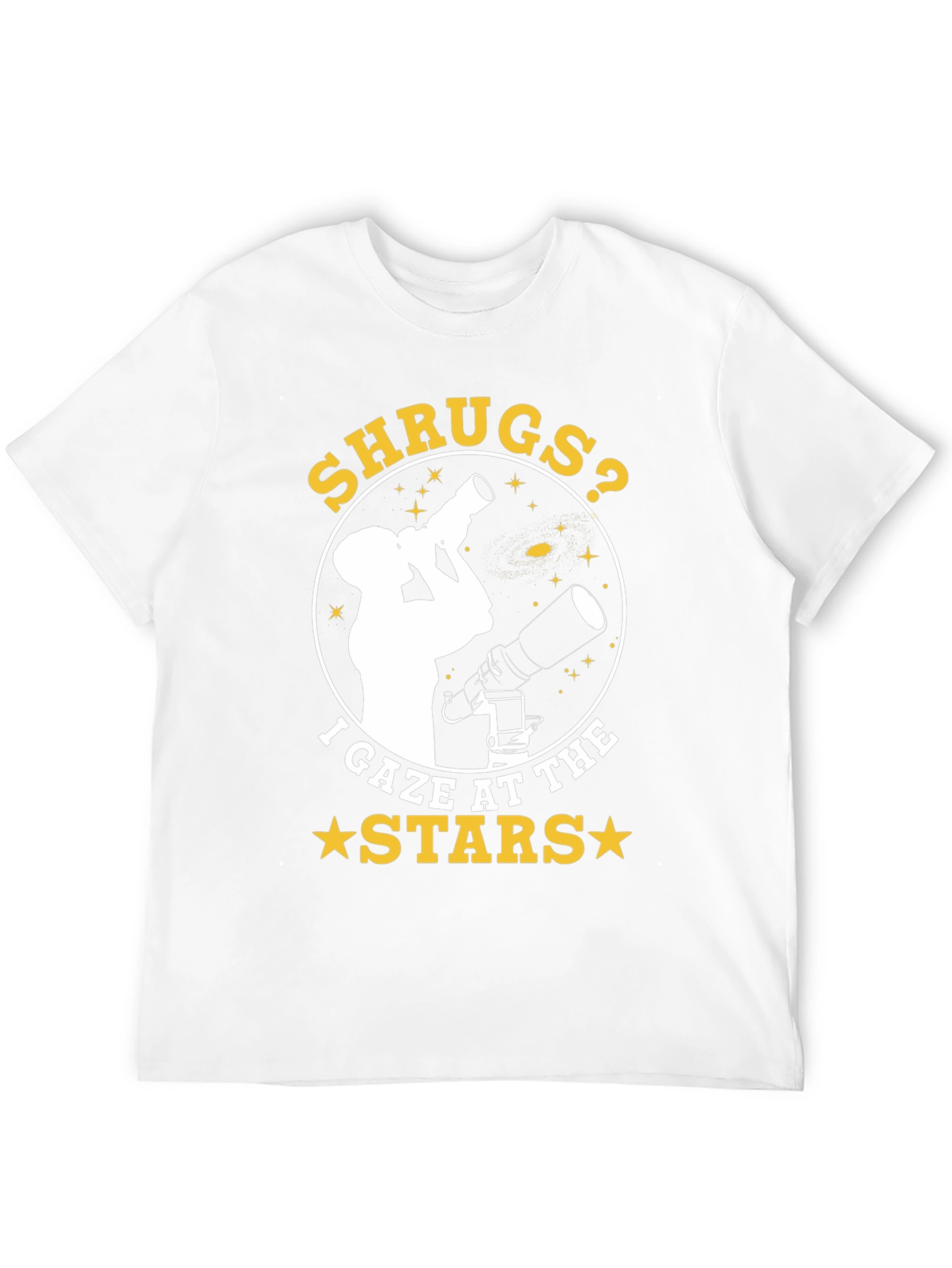Shrugs? I Gaze at the Stars - Graphic T-Shirt
