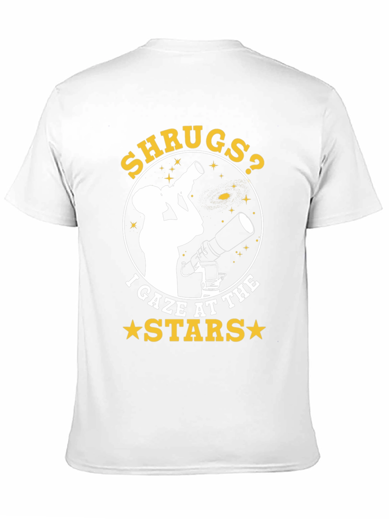 Shrugs? I Gaze at the Stars - Graphic T-Shirt